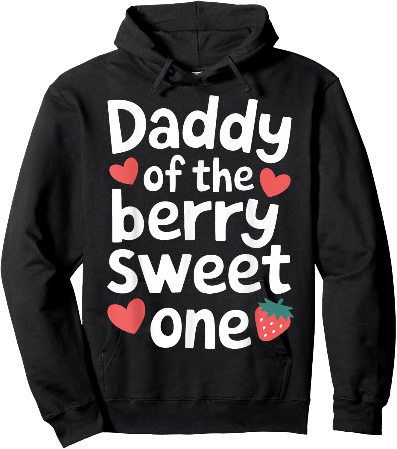 Daddy of the Berry Sweet One Cute Strawberry Dad Hoodie - Hoodie | Black