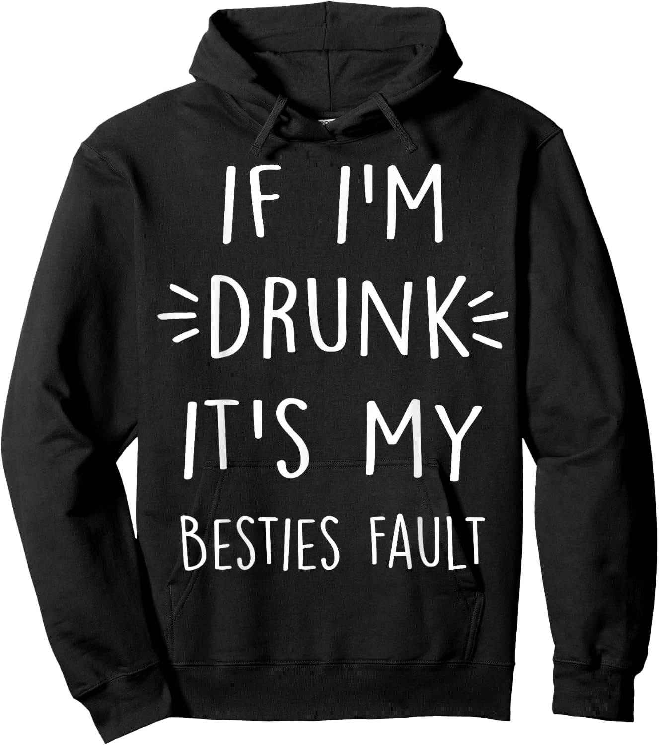 If I'm drunk It's my bestie's fault Funny Floral Shirt Gift Hoodie - Hoodie | Black