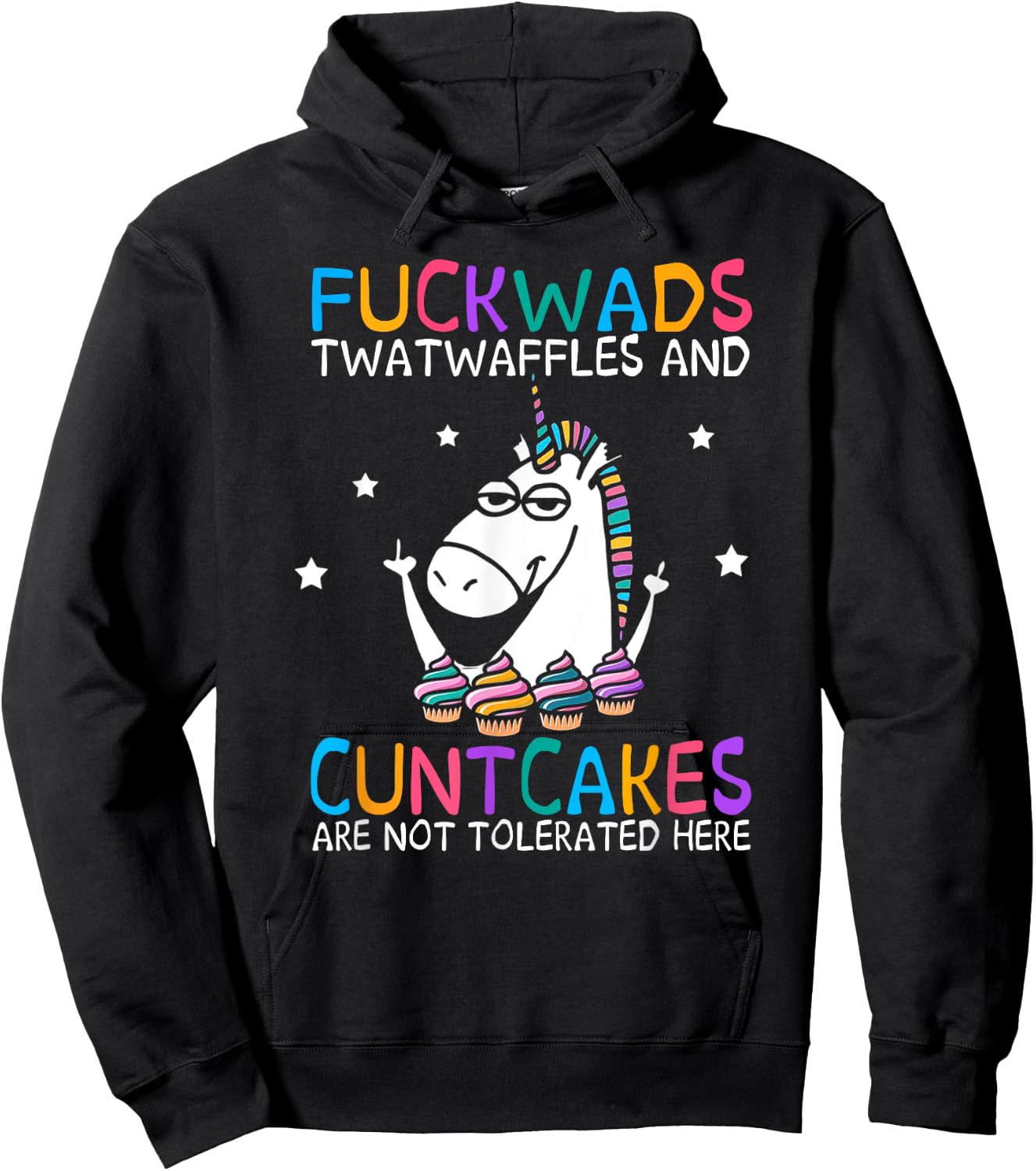 Fuckwads Twatwaffles And Cuntcakes Are Not Tolerated Here Hoodie - Hoodie | Black