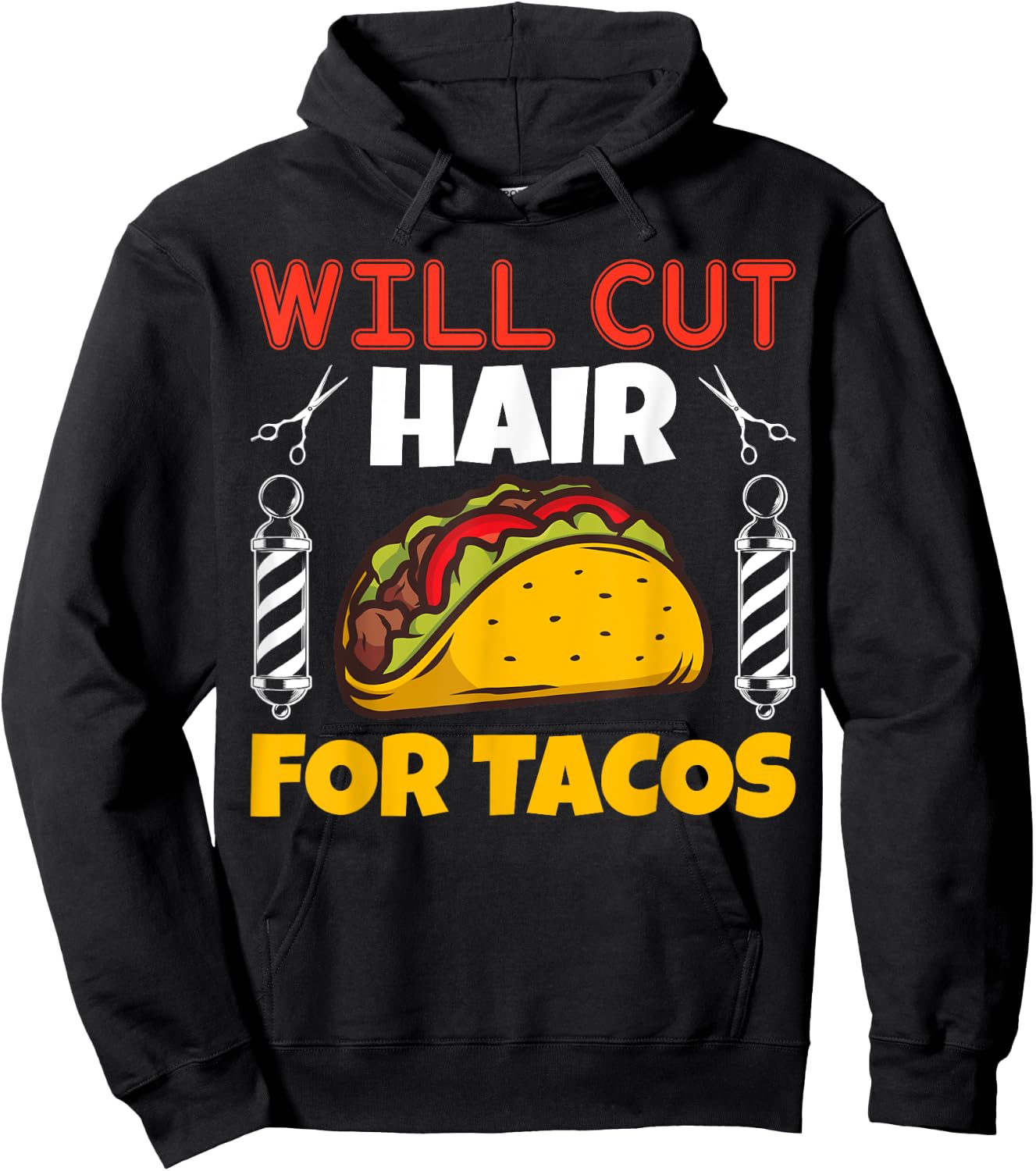 Taco Lover Barber Hairstylist Will Cut Hair For Tacos Hoodie - Hoodie | Black