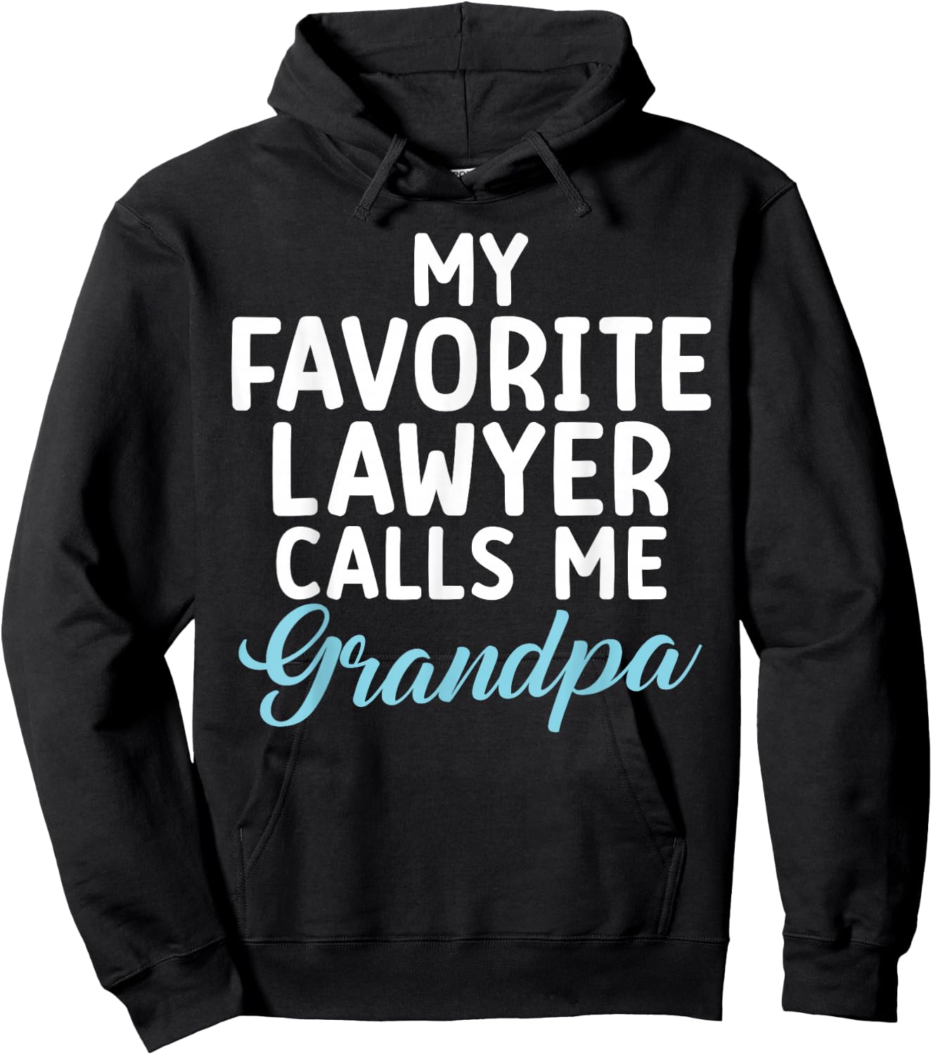 My favorite Lawyer calls me Grandpa of Lawyer Hoodie - Hoodie | Black