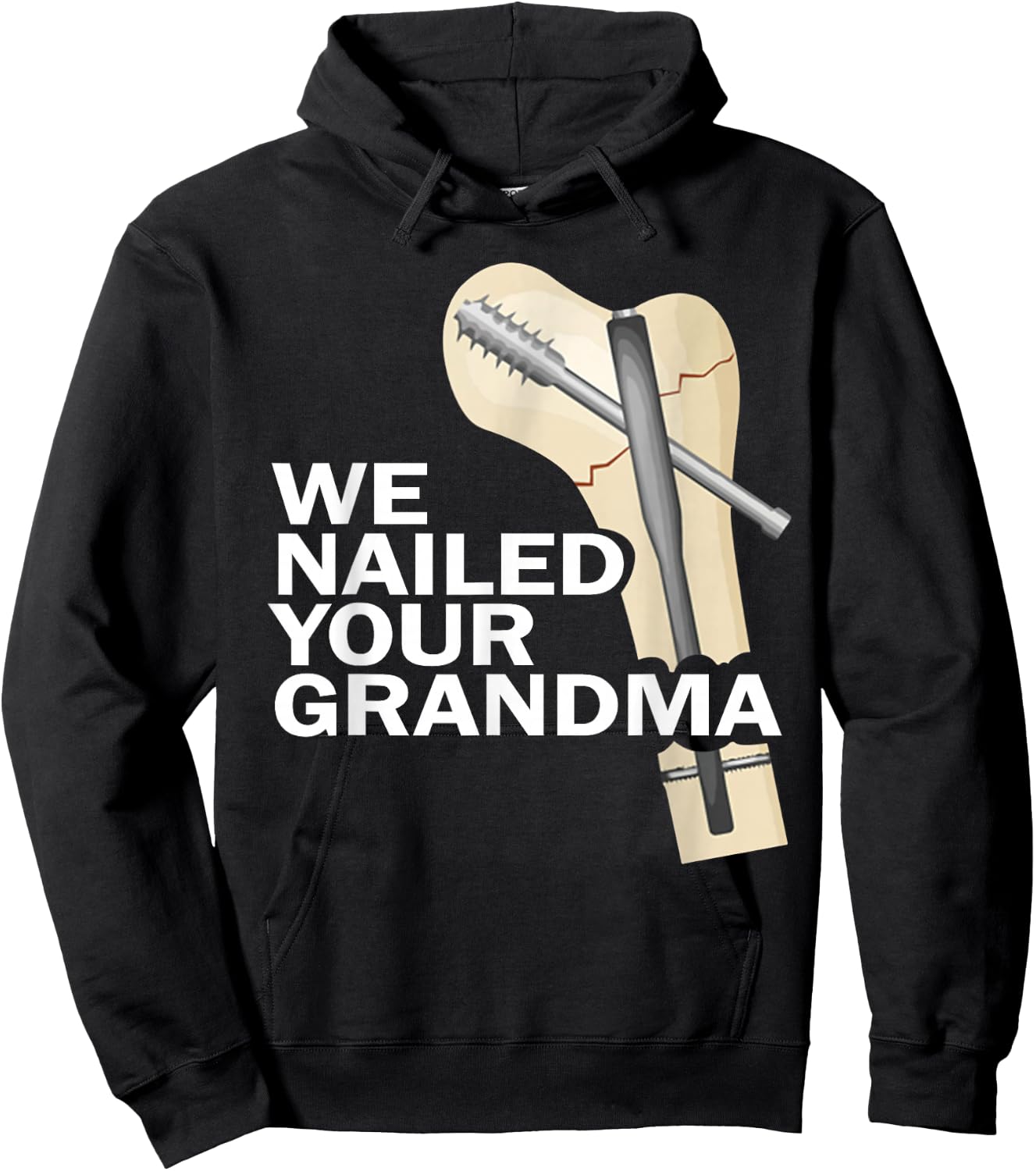 We Nailed Your Grandma Scrub Tech Grandma Ortho Hip Surgery Hoodie - Hoodie | Black