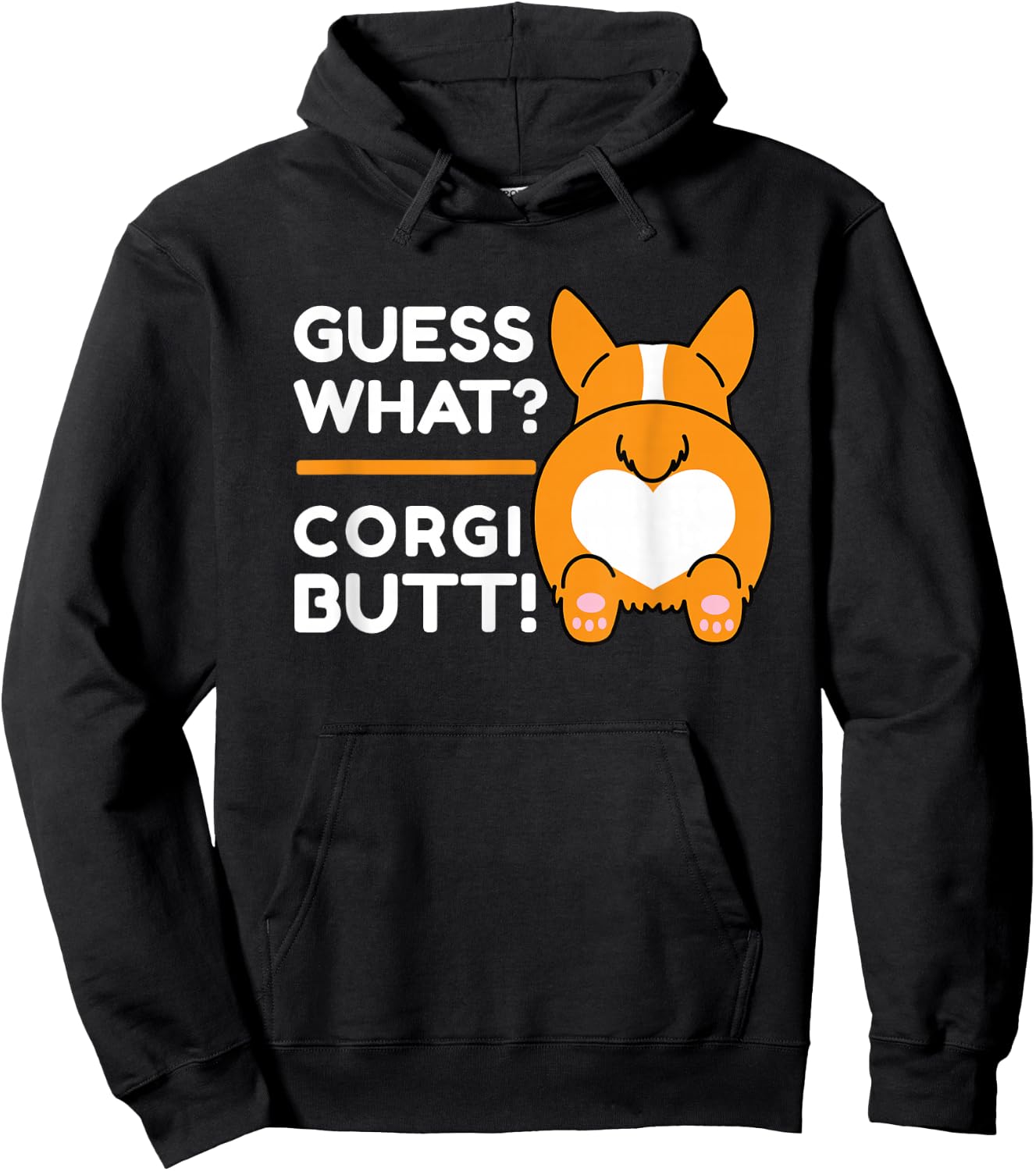 Cute Corgis - Funny Guess What? Corgi Butt! Hoodie - Hoodie | Black