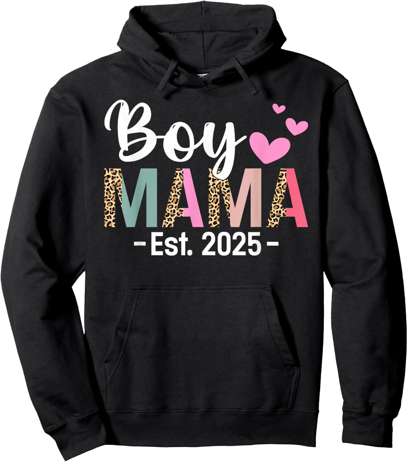Boy Mama Est. 2025 Mothers Day New Mom Mama Hoodie - Hoodie | Black