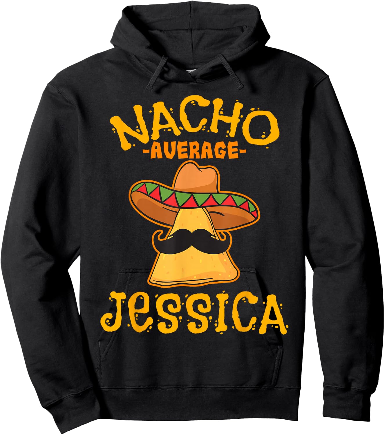 Nacho Average Jessica Personalized Name Funny Taco Hoodie - Hoodie | Black