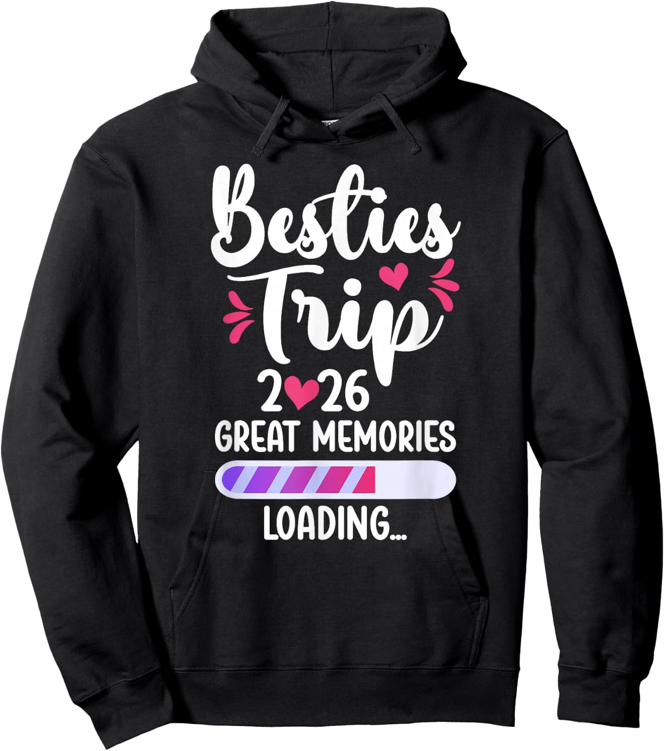 Besties Trip 2026 Great Memories Best Friend Night Out Hoodie - Hoodie | Black
