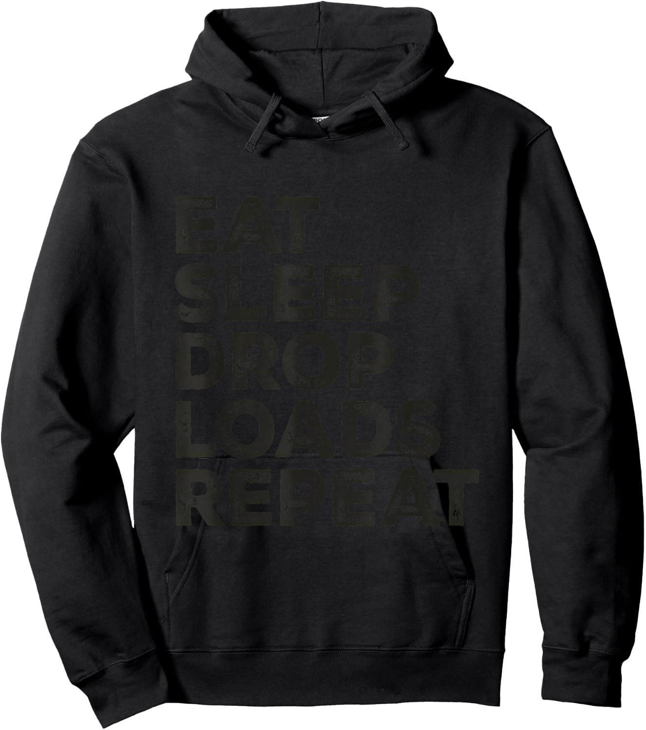 Eat Sleep Drop Loads Repeat Big Rig Trailer Funny Trucker Hoodie - Hoodie | Black