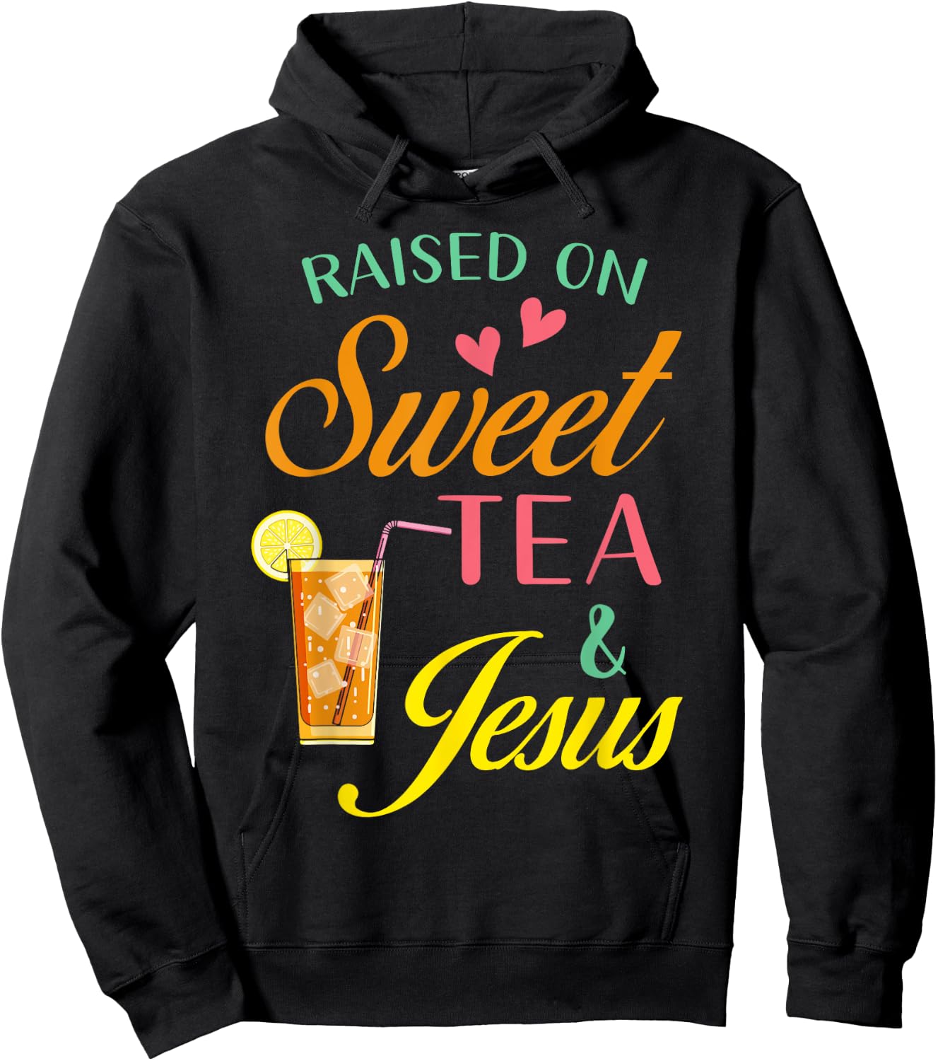 Raised on sweet tea and Jesus - funny sweet Tea Christian Hoodie - Hoodie | Black