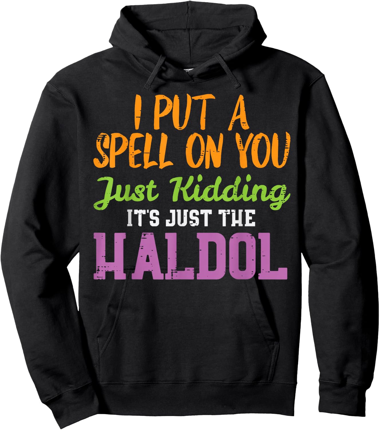 Spell Just Kidding Haldol Funny Nurse Halloween RN ICU Women Hoodie - Hoodie | Black