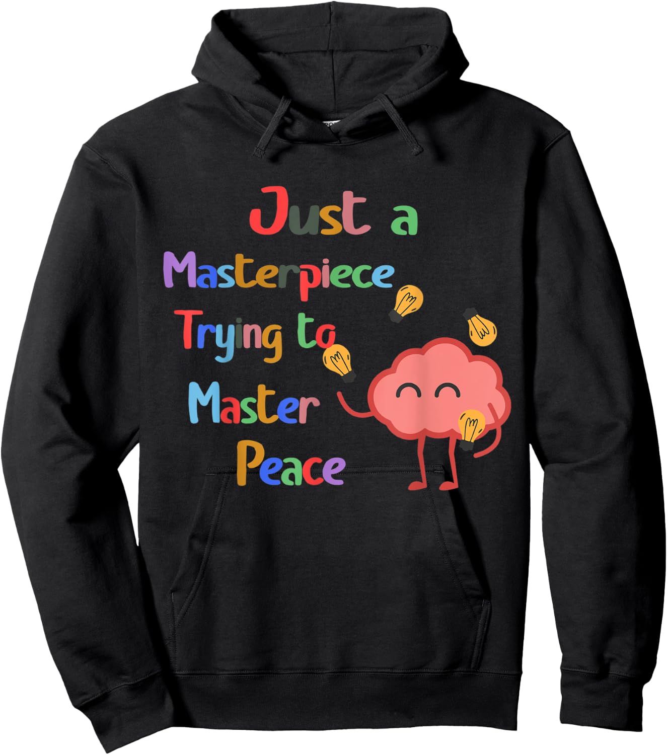 Just a Masterpiece Trying To Master Peace Mental Health Hoodie - Hoodie | Black