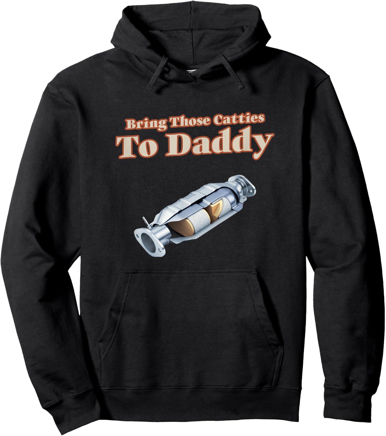 Funny Catalytic Converter Bring Those Catties to Daddy Pun Hoodie - Hoodie | Black