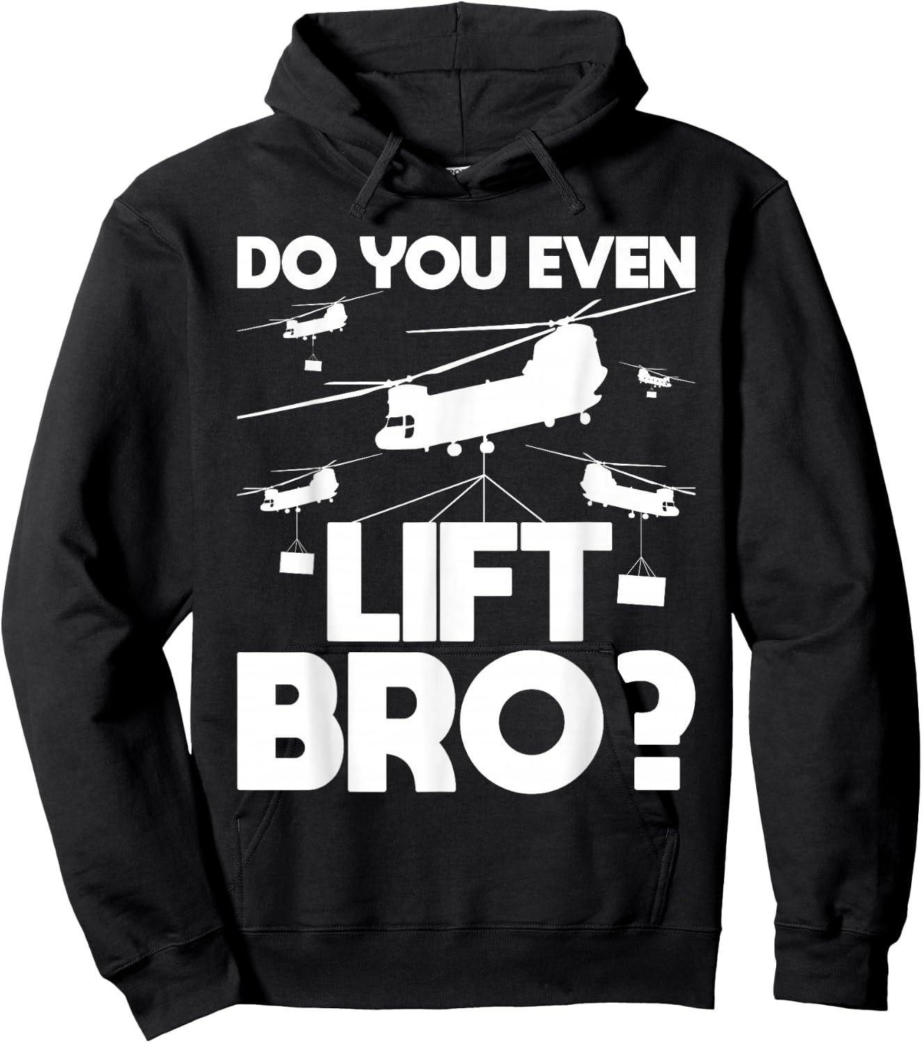 Do You Even Lift Bro? - CH-47 Chinook Helicopter Pilot Hoodie - Hoodie | Black