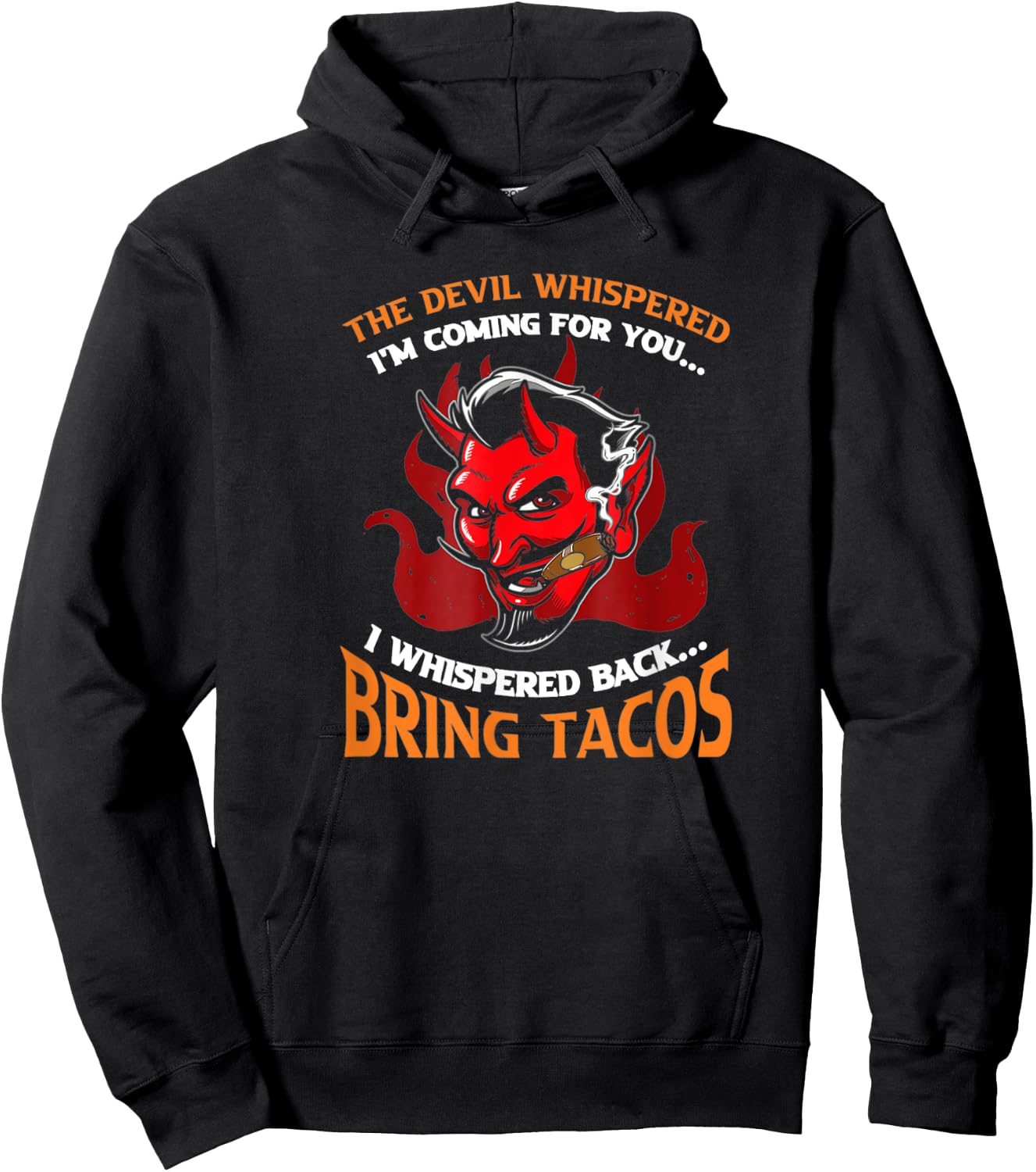 Funny Latin Devil Whispered Bring Tacos Spanish Comida Hoodie - Hoodie | Black