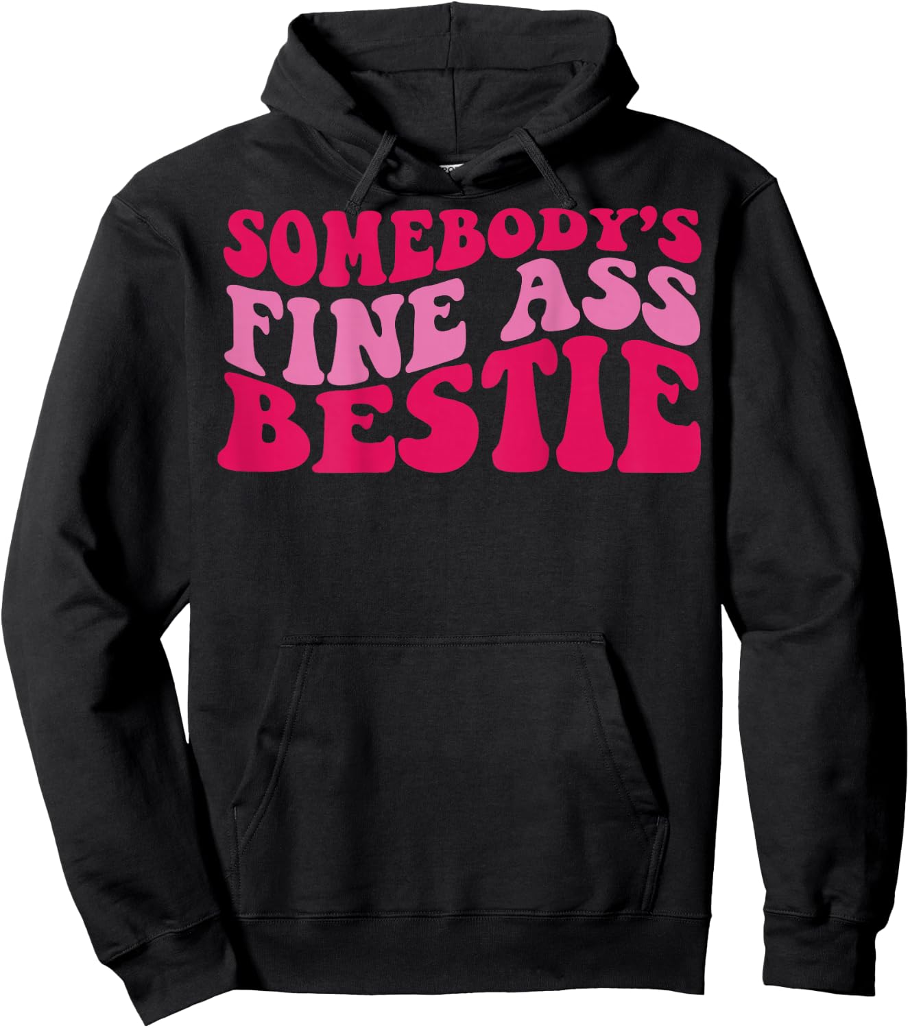 Somebody's fine ass bestie Hoodie - Hoodie | Black
