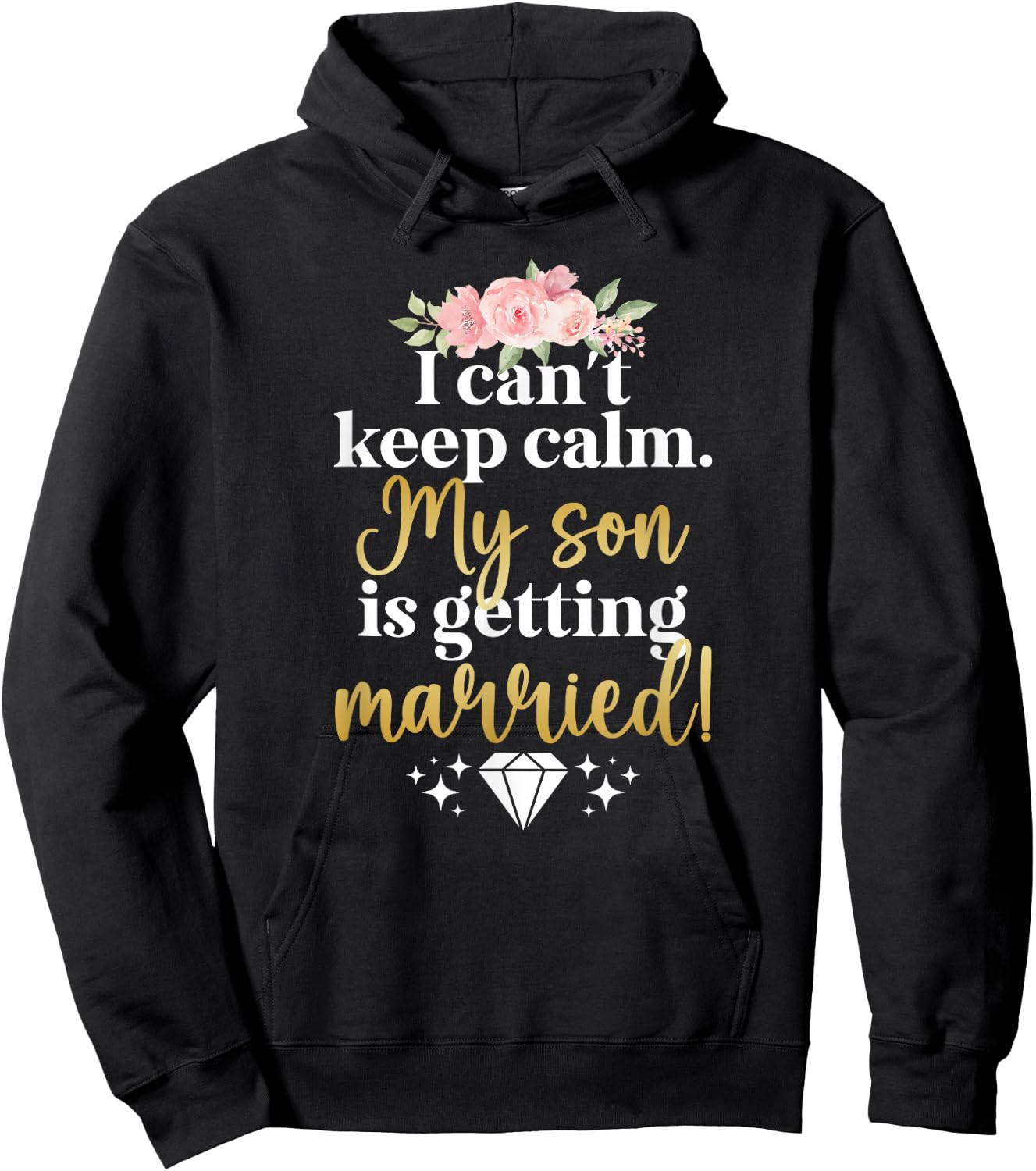 My Son Is Getting Married Mother Of The Groom Mom Hoodie - Hoodie | Black