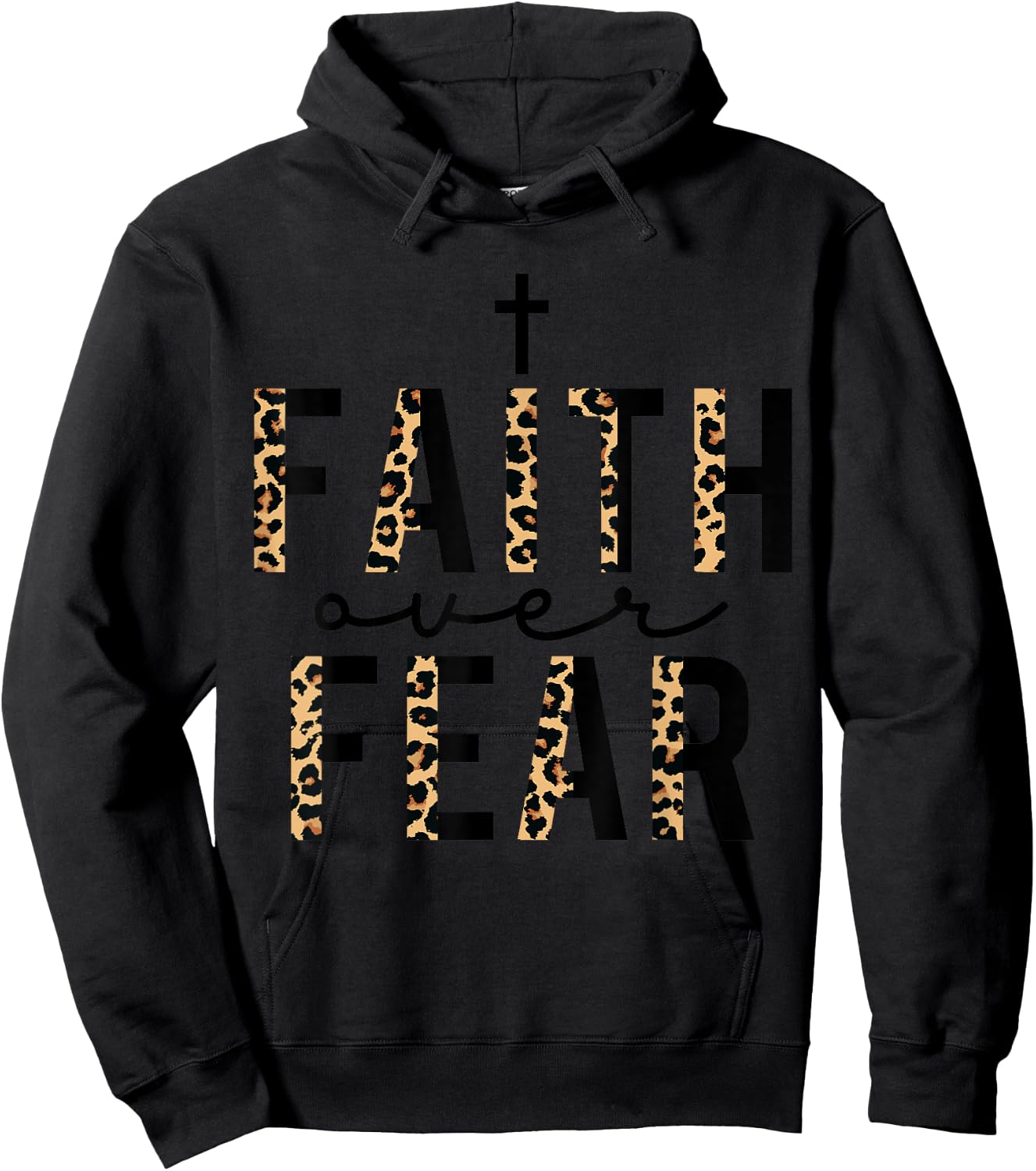 Faith Over Fear Leopard Letters Christian Faith Cross Gifts Hoodie - Hoodie | Black