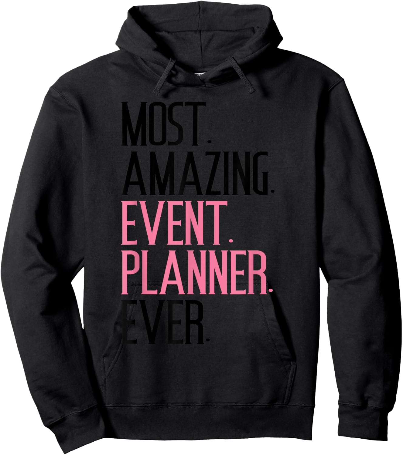 Most Amazing Event Planner Funny Appreciation Gift Hoodie - Hoodie | Black