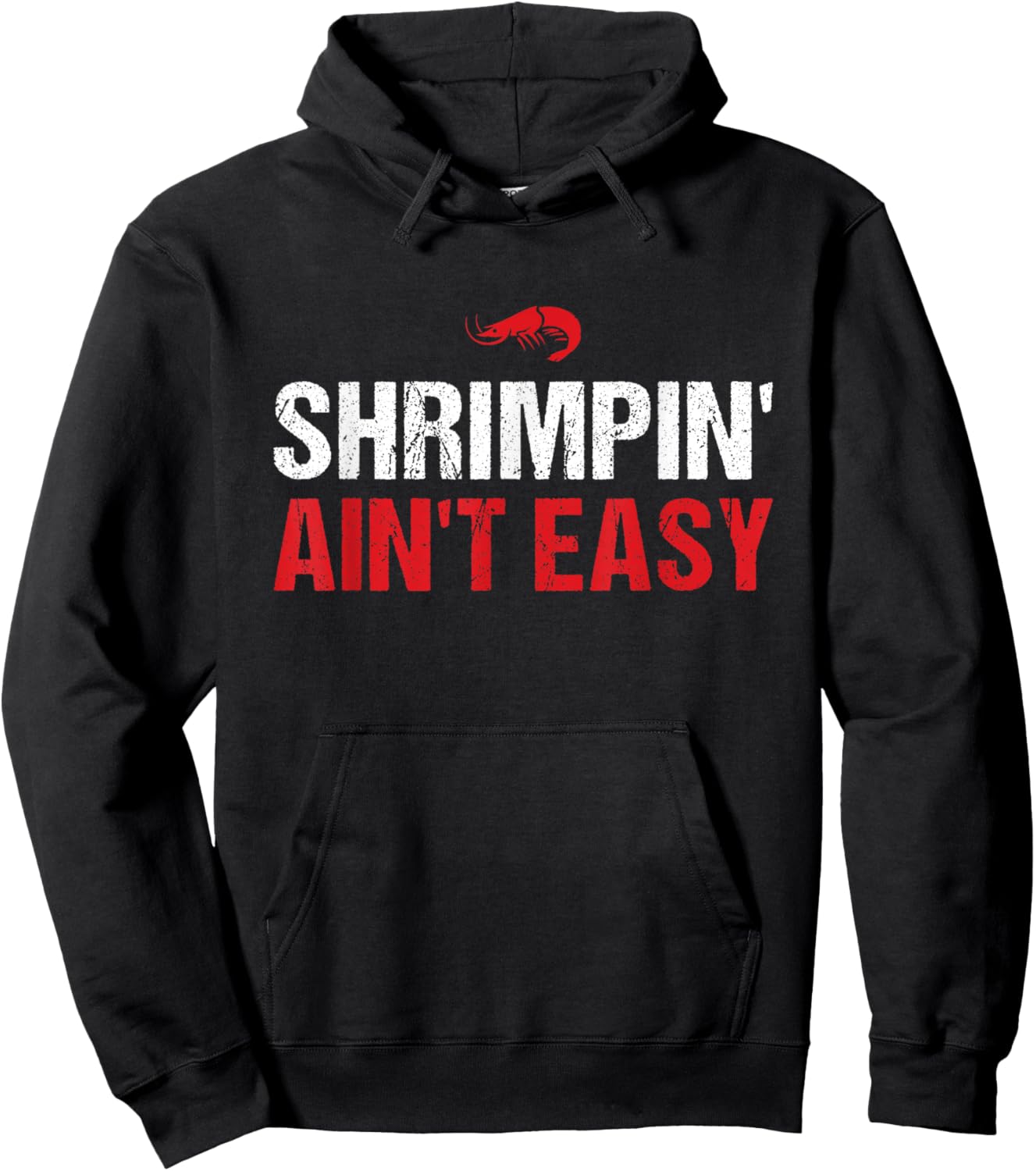 Shrimpin' Ain't Easy Funny Brazilian Jiu Jitsu BJJ Training Hoodie - Hoodie | Black