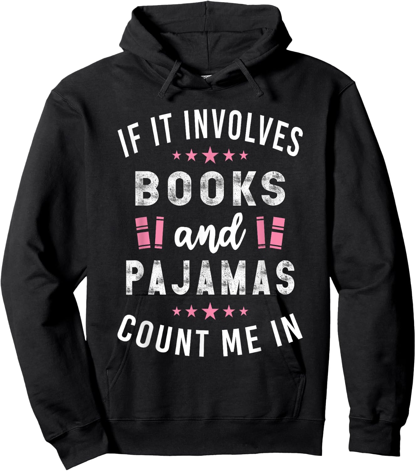 If It Involves Books and Pajamas Book Lover Gift Hoodie - Hoodie | Black