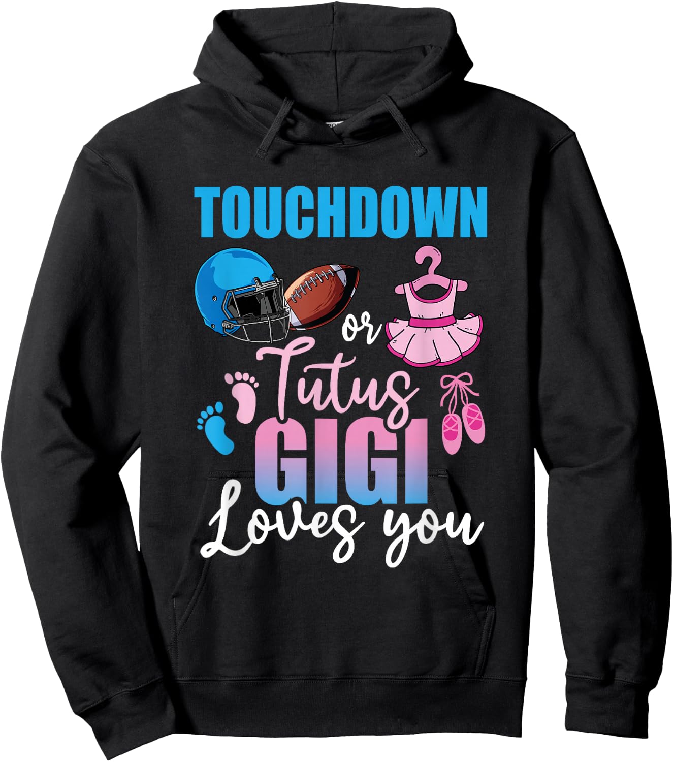 Touchdown Or Tutus Gigi Loves You Funny Gender Reveal Party Hoodie - Hoodie | Black