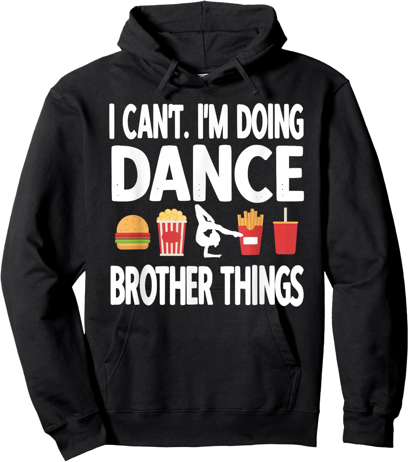Dance Brother Things Proud Dancing Brother Hoodie - Hoodie | Black