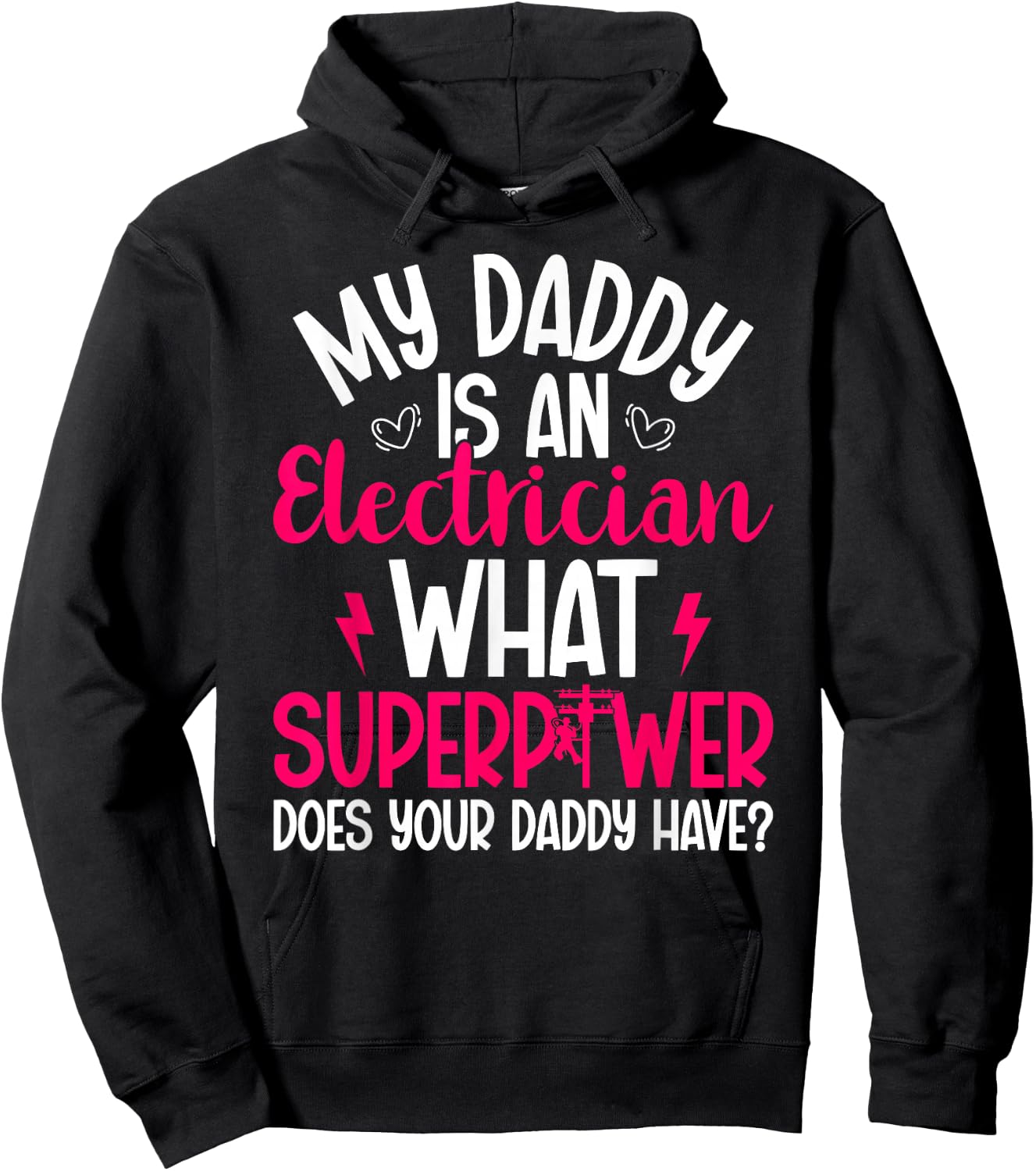 My Daddy Is An Electrician Daughter Of An Electrician Hoodie - Hoodie | Black
