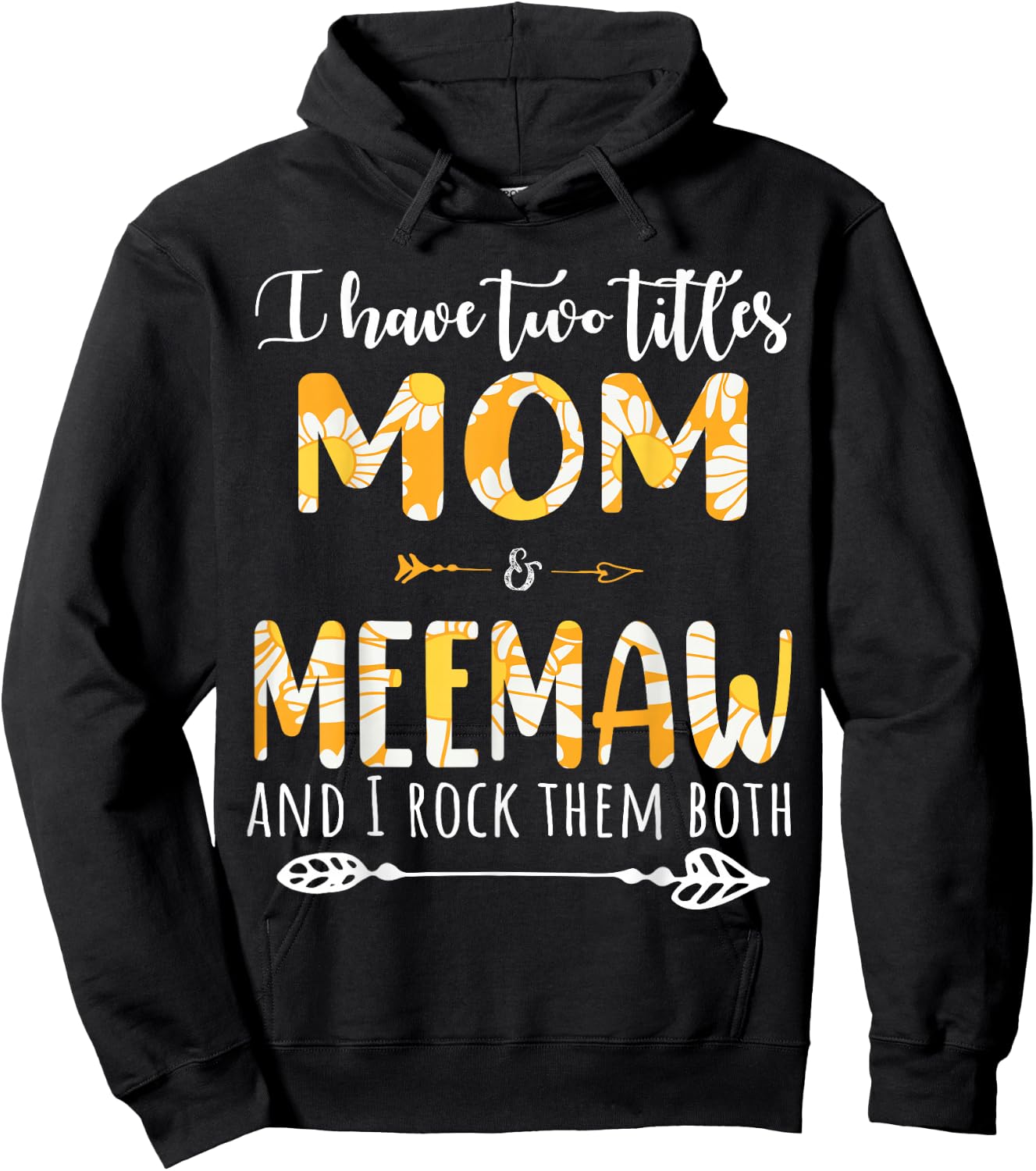 I Have Two Titles Mom And Mewmaw And I Rock Them Both Hoodie - Hoodie | Black