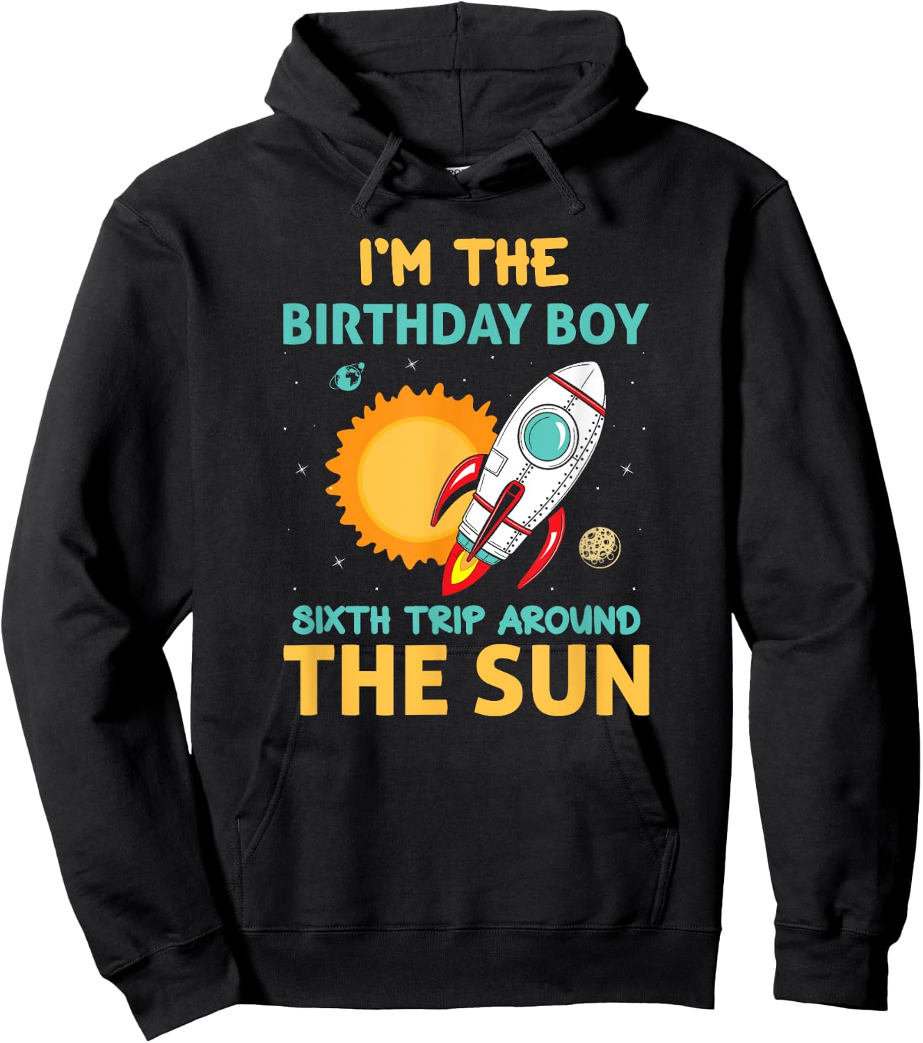 Birthday Boy Sixth Trip Around The Sun Bday Hoodie - Hoodie | Black