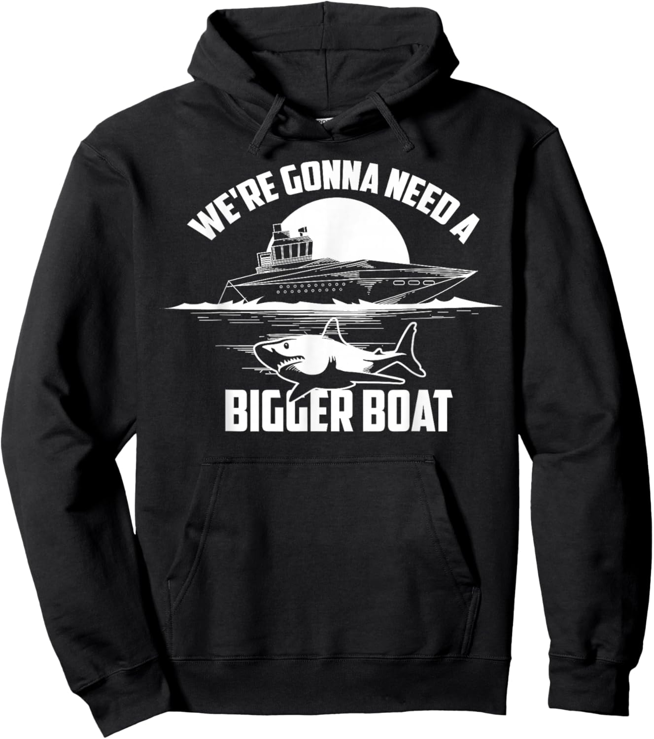 Cute Unique We're Gonna Need A Bigger Boat Gift Hoodie - Hoodie | Black