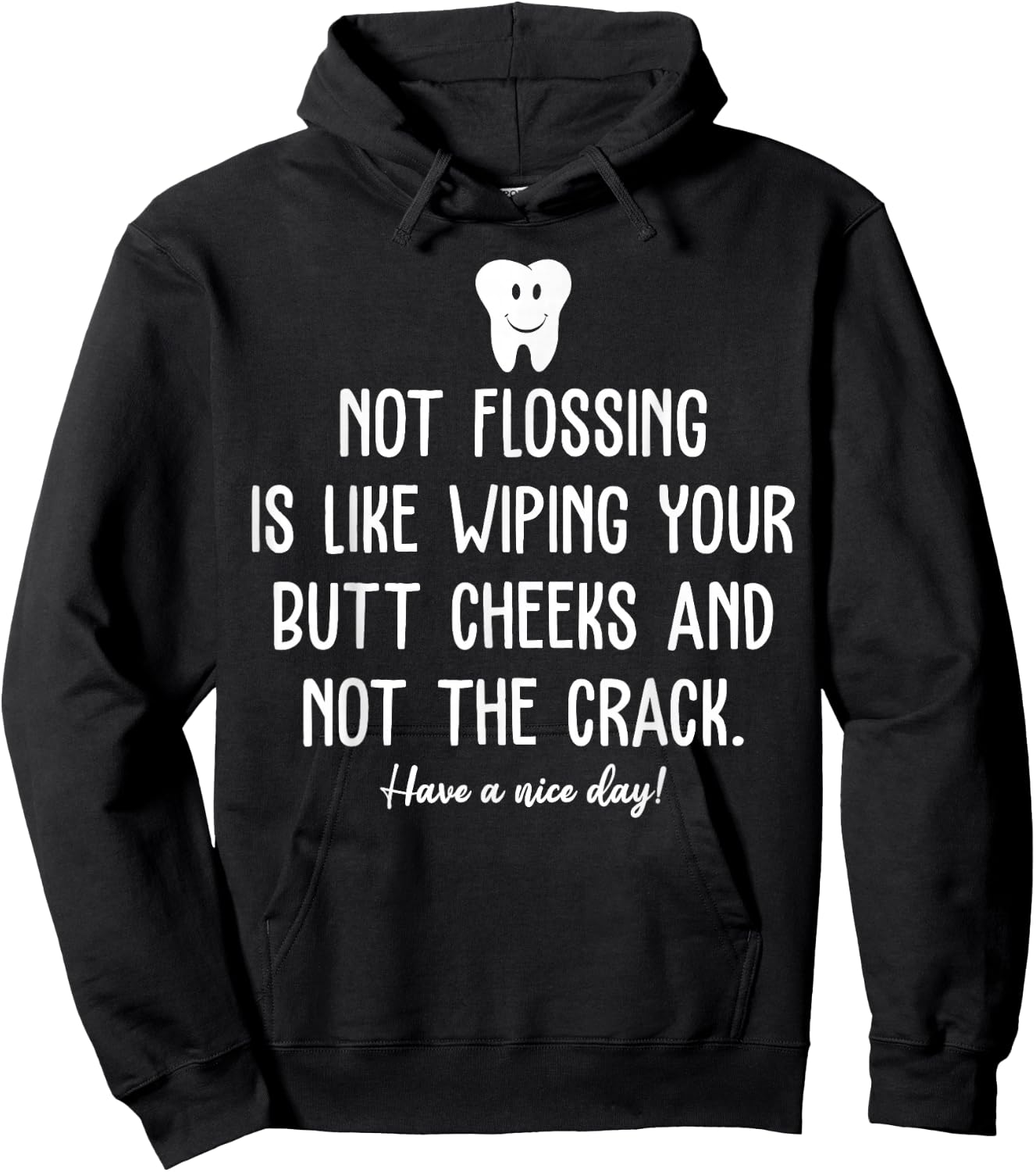 Not Flossing Is Like Wiping Your Butt Cheeks Hoodie - Hoodie | Black