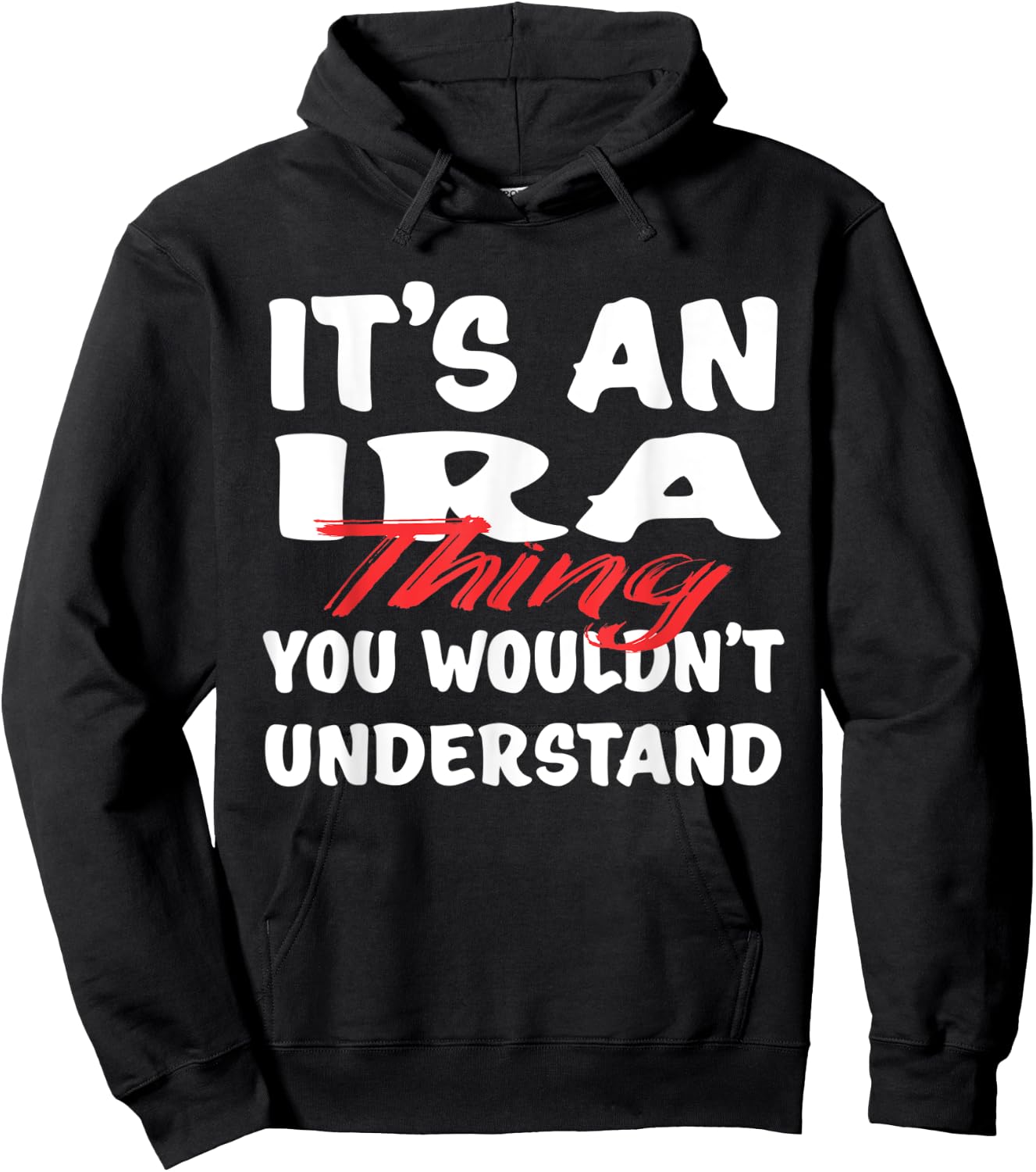 It's An Ira Thing You Wouldn't Understand Funny Ira Hoodie - Hoodie | Black