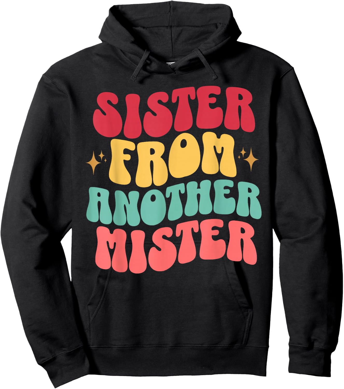 Sister of Another Mister Retro Groovy Bestie Best Friend Hoodie - Hoodie | Black