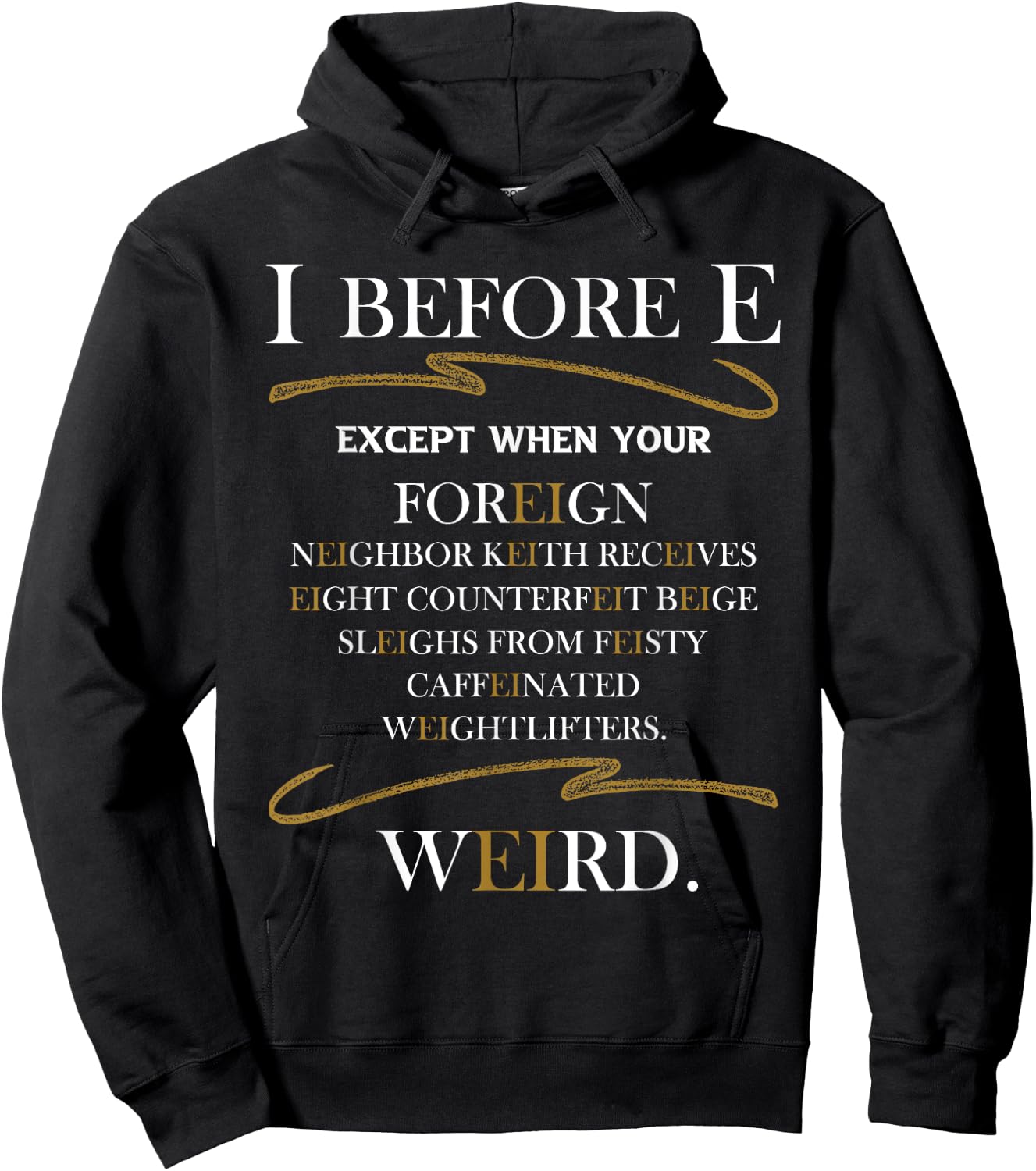 I Before E - Grammar Police English Teacher Grammarian Men Women Girls Kids Hoodie - Hoodie | Black