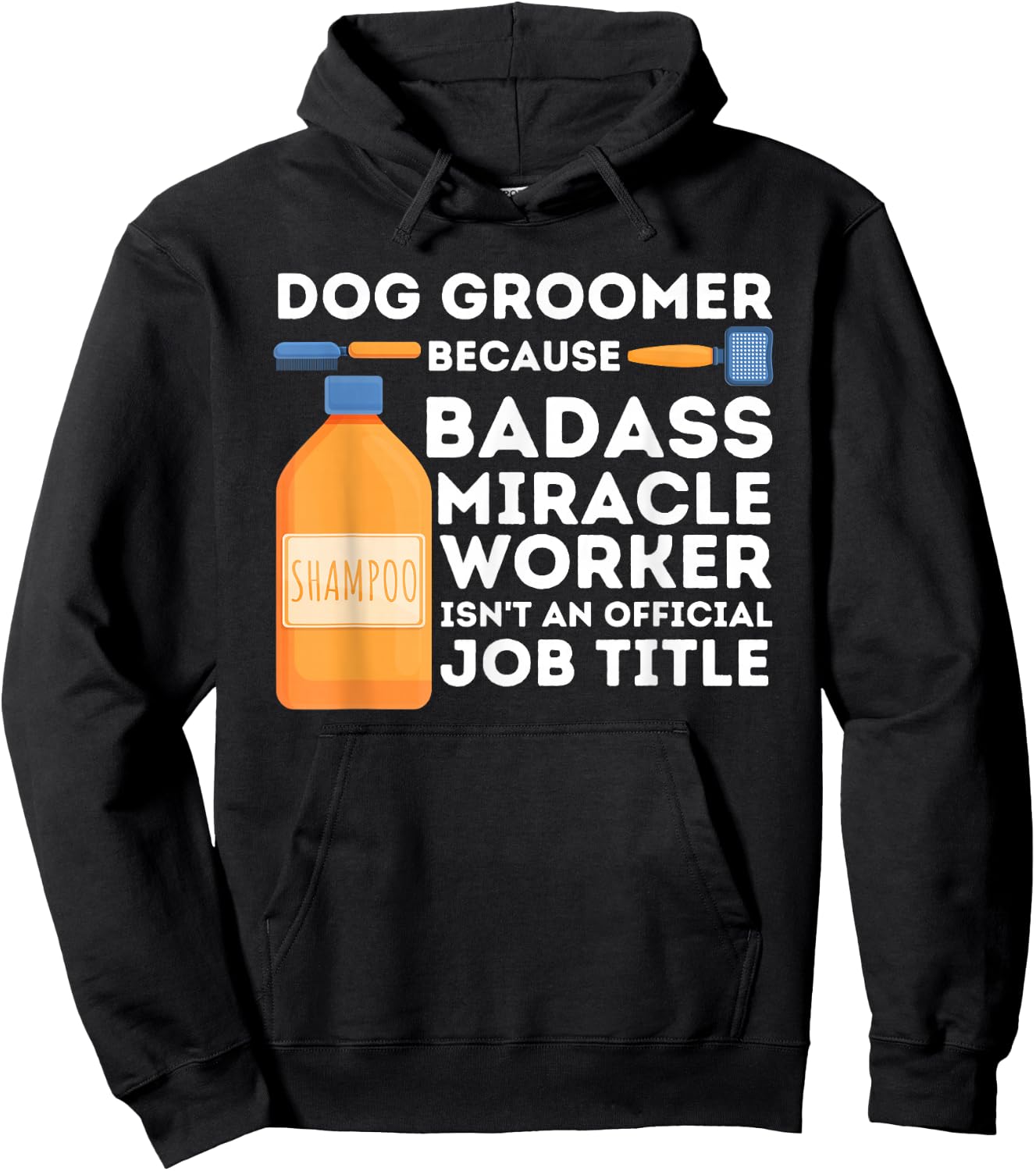 Badass Miracle Worker - Dog Groomer & Dog Grooming Hoodie - Hoodie | Black