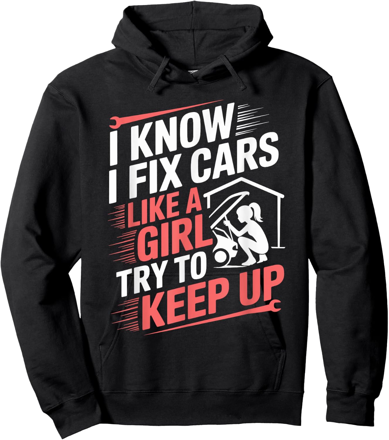 Female Mechanic I Know I fix Cars Like A Girl Try To Keep Up Hoodie - Hoodie | Black