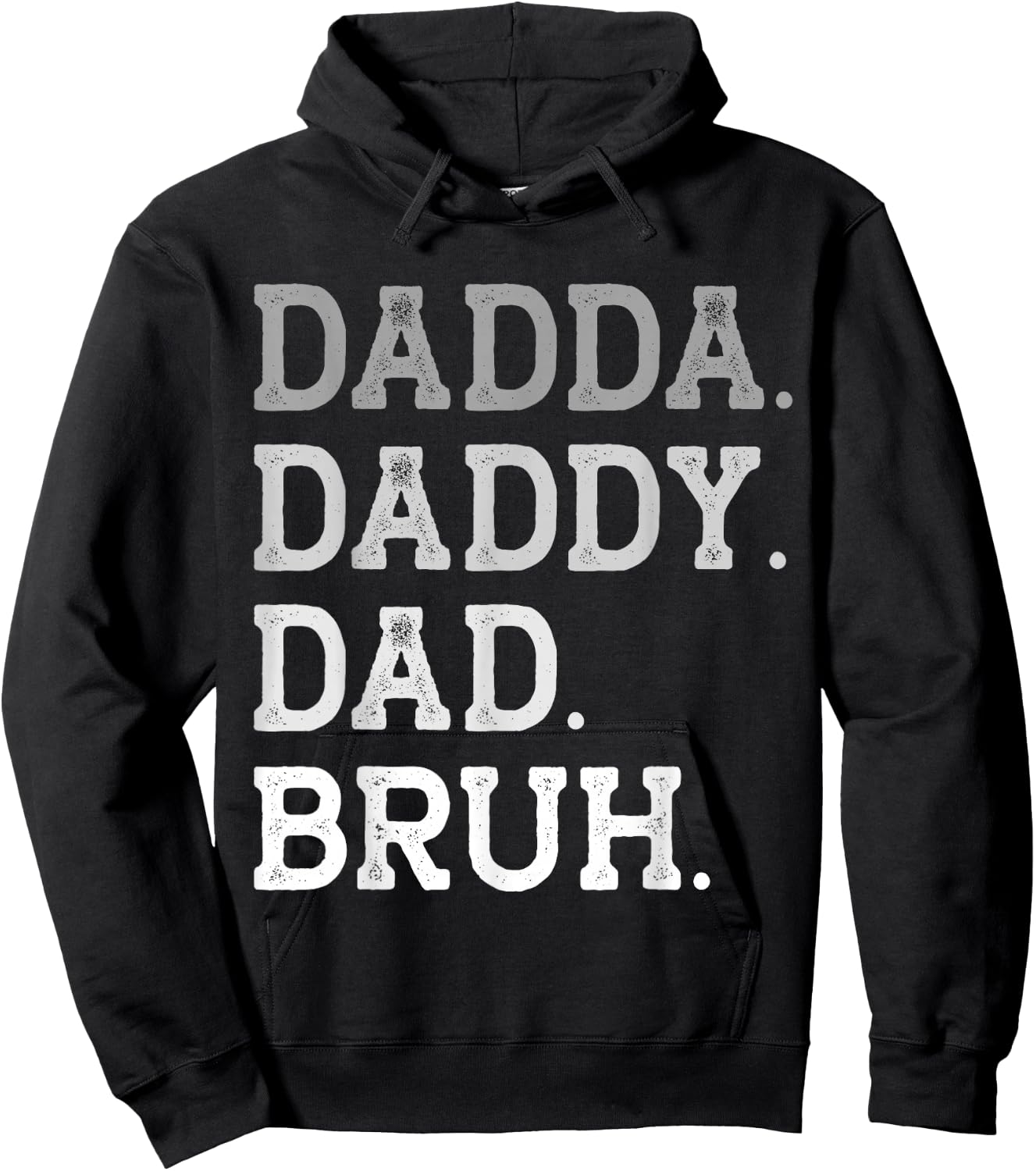 Dadda Daddy Dad Bruh Father's Day Appriciation Title Love Hoodie - Hoodie | Black