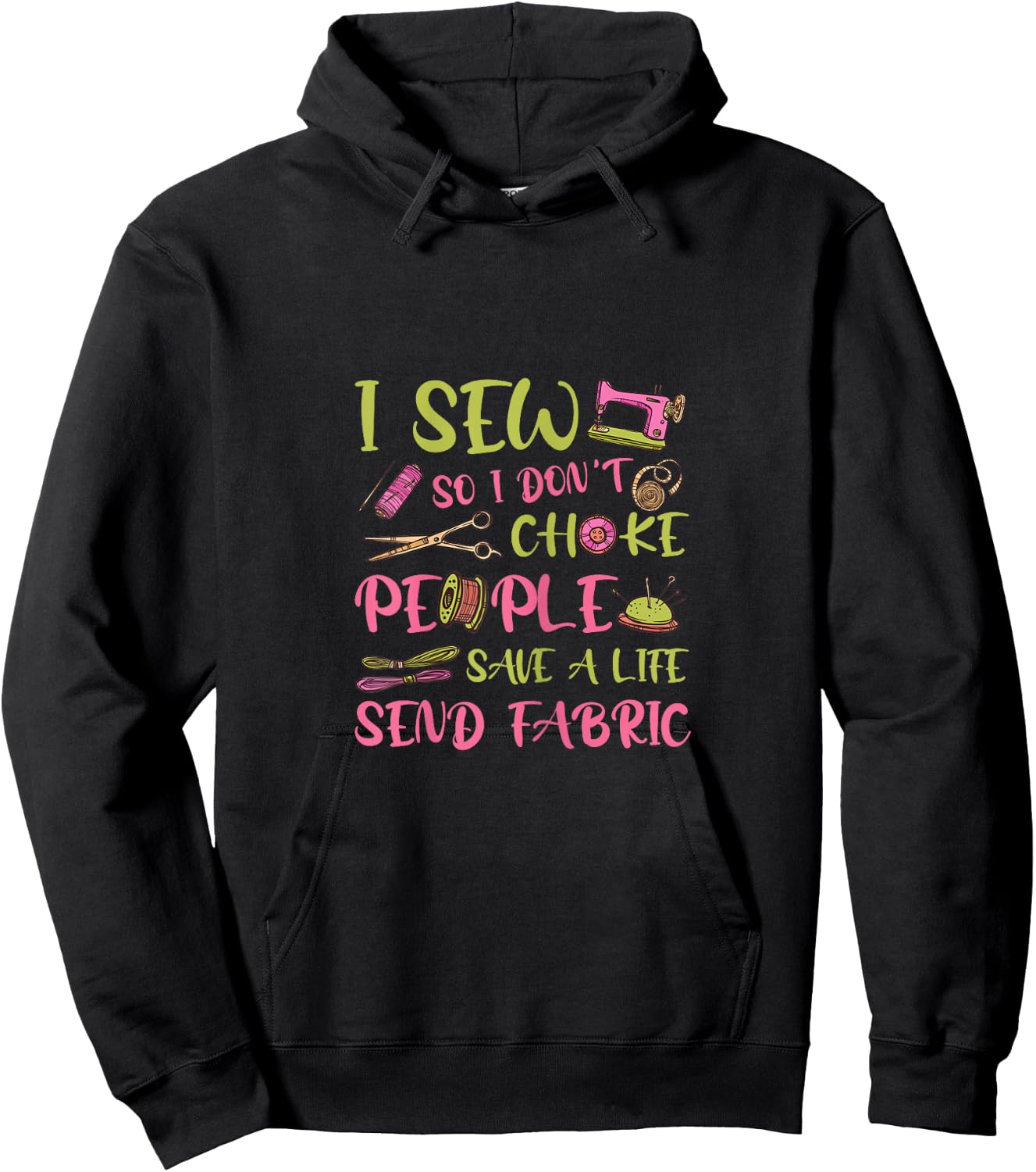 Sewing Lover - Sewing Mom - I Sew So I Don't Choke People Hoodie - Hoodie | Black