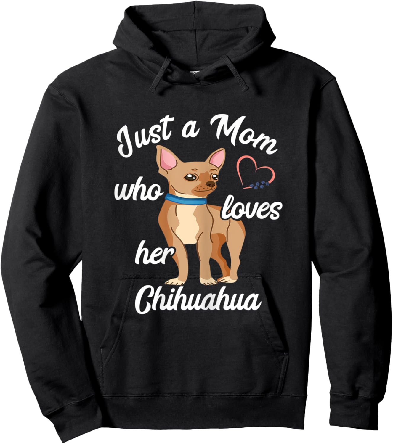 Just A Mom Who Loves Her Chihuahua Dog Mother Chi Dog Mama Hoodie - Hoodie | Black