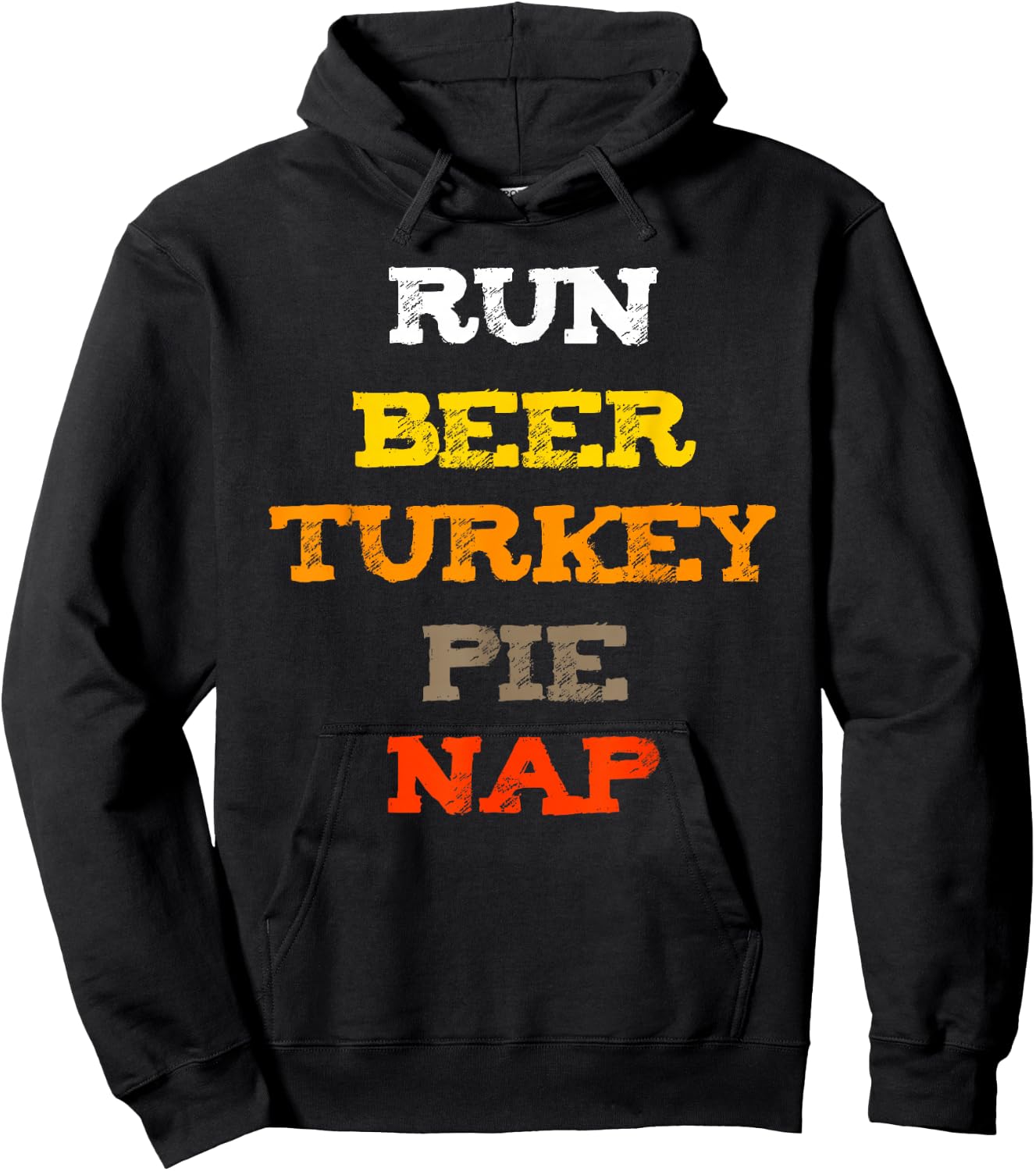 Run Beer Turkey Nap Thankgiving Shirt OH! and Pie Hoodie - Hoodie | Black