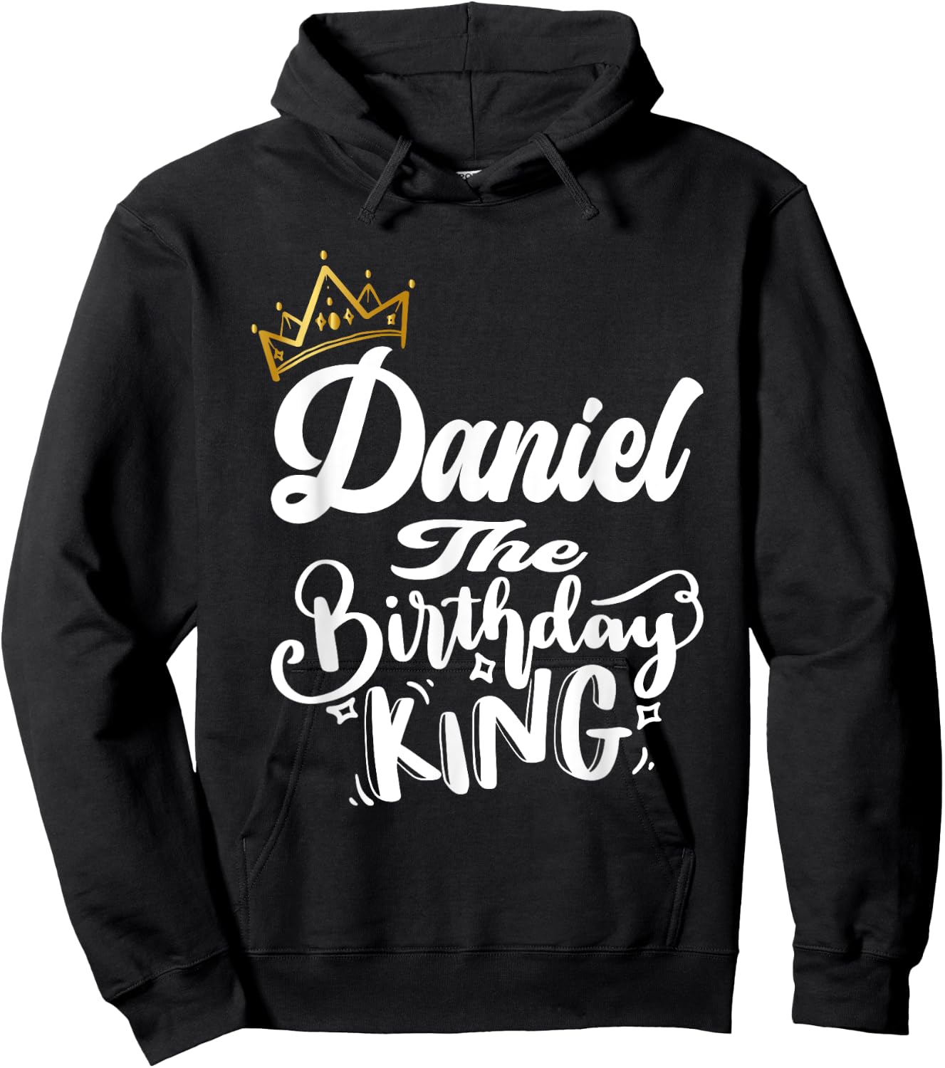 Daniel The Birthday King Happy Birthday Shirt Men Boys Teens Hoodie - Hoodie | Black