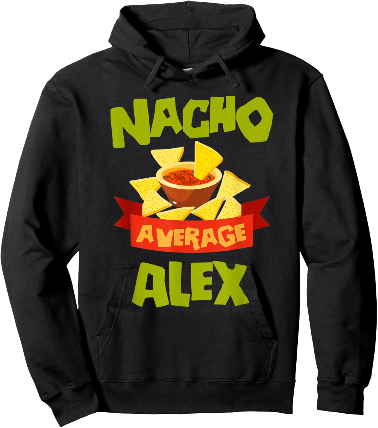 NACHO AVERAGE ALEX Funny Birthday Personalized Name Gift Hoodie - Hoodie | Black