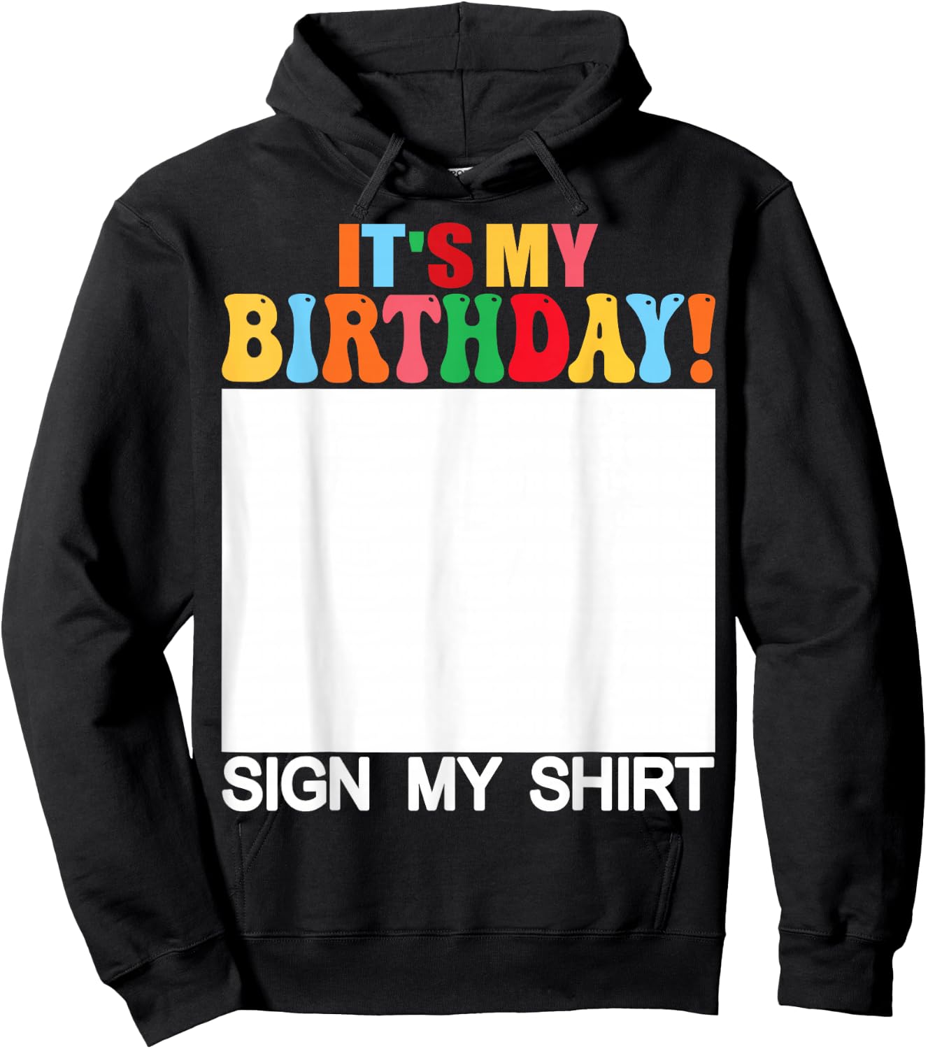 Funny Birthday - It's My Birthday Sign My Shirt Kids Hoodie - Hoodie | Black