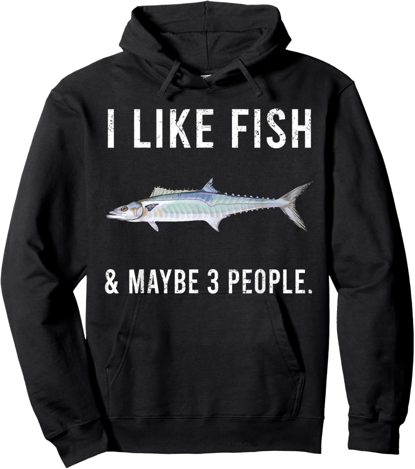 Funny I Like King Mackerel Fish And Maybe 3 People Hoodie - Hoodie | Black