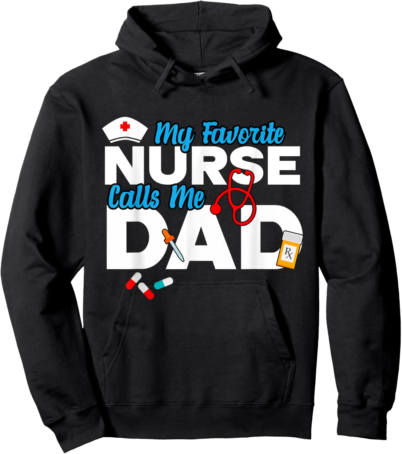 My Favorite Nurse Calls Me Dad Hoodie - Hoodie | Black