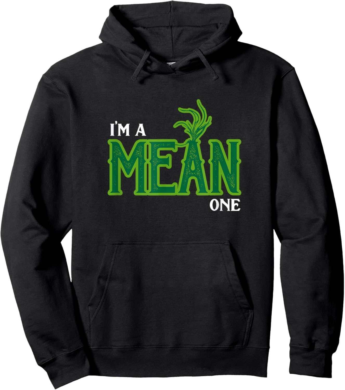 I'm a Mean One Hoodie - Hoodie | Black