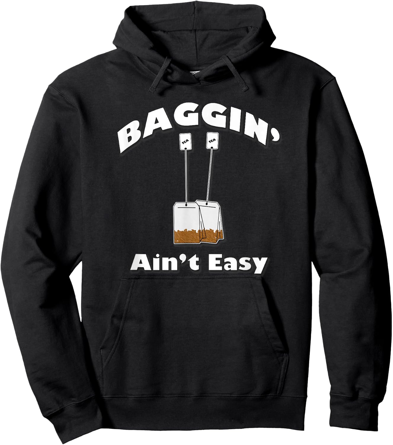 Baggin' Ain't Easy, Funny Tea Bags, By Yoraytees Hoodie - Hoodie | Black