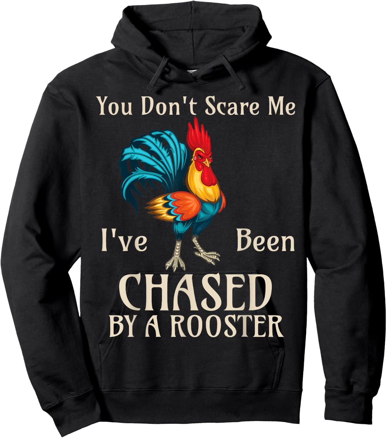 You Don't Scare Me I've Been Chased By A Rooster Funny Farm Hoodie - Hoodie | Black