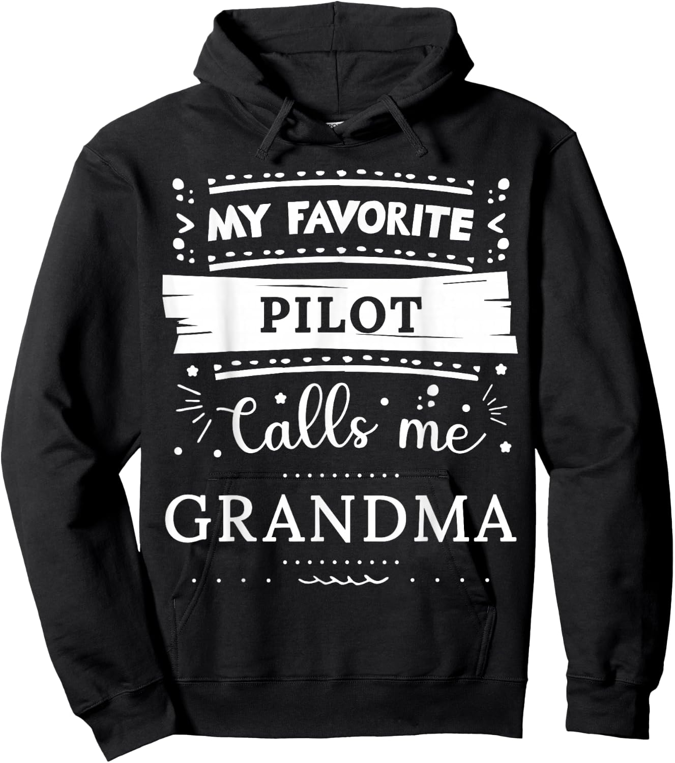 My favorite Pilot calls me grandma Hoodie - Hoodie | Black