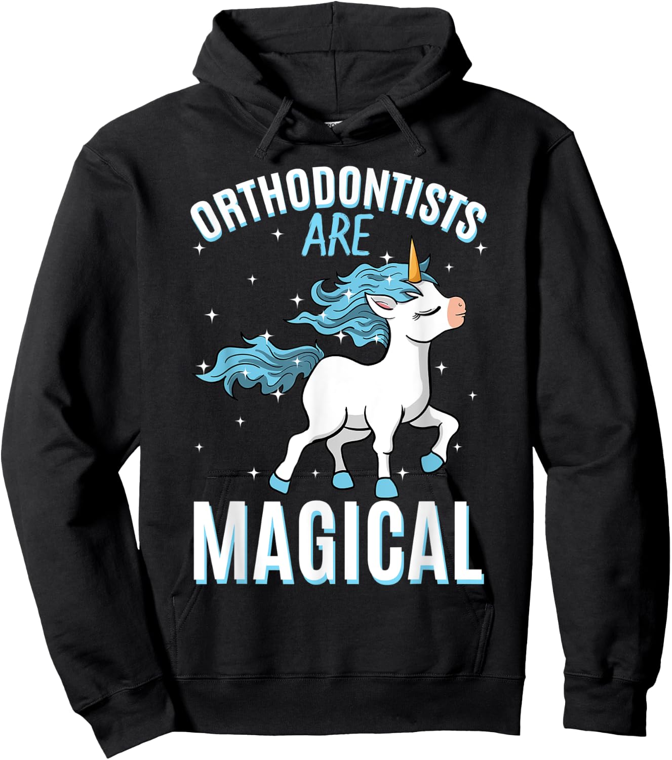 Orthodontists Are Magical Unicorn Job Dentistry Profession Hoodie - Hoodie | Black