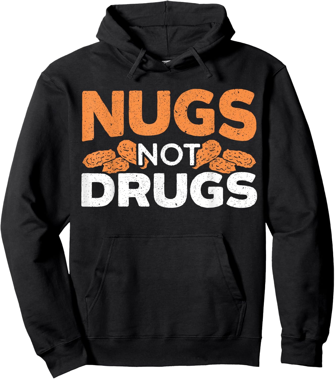 Nugs Not Drugs Foodie Fried Nuggy Chicken Nugget Hoodie - Hoodie | Black